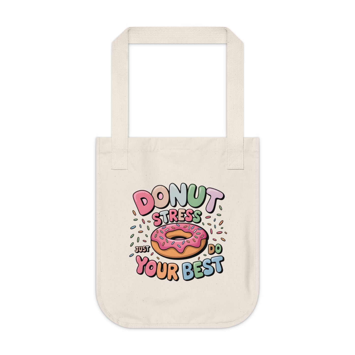 Tote Bag - Donut Stress Just Do Your Best