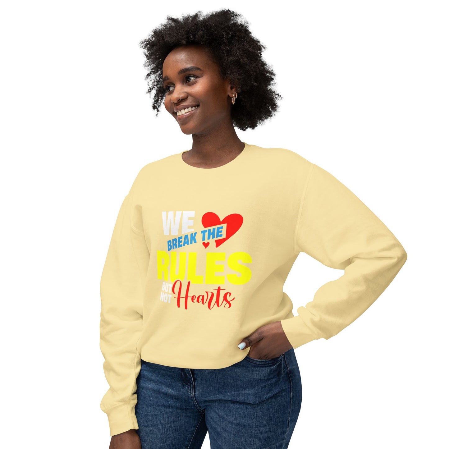 Sweatshirt - 'We Break the Rules butt not Hearts' Design