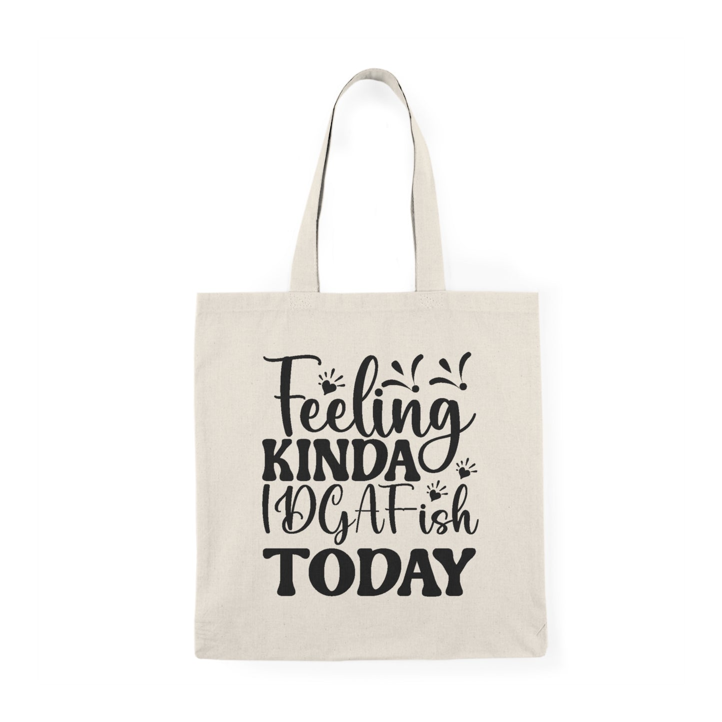 Tote Bag - Feeling Kinda i Dgaf ish Today