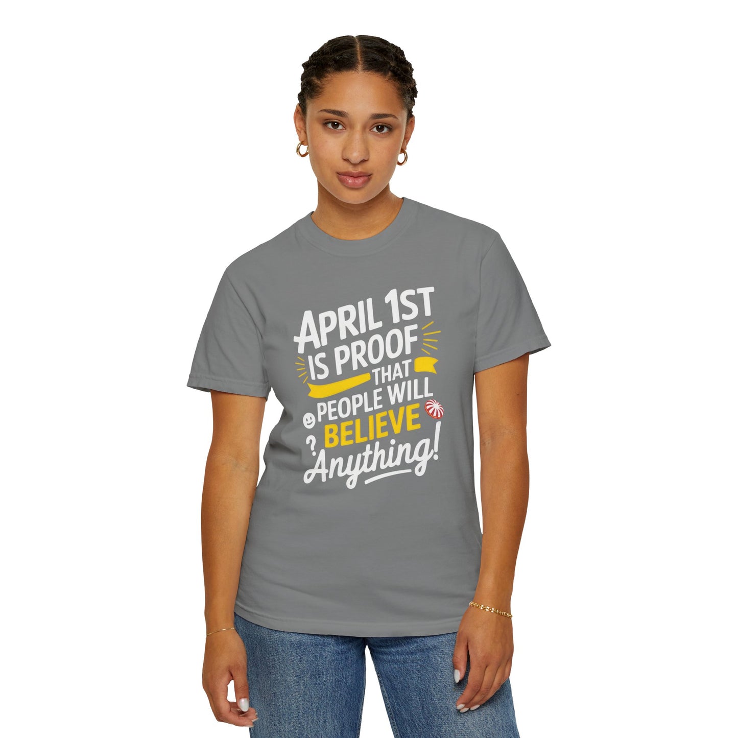 Unisex Garment-Dyed T-shirt - April 1st Fool's Day Tee