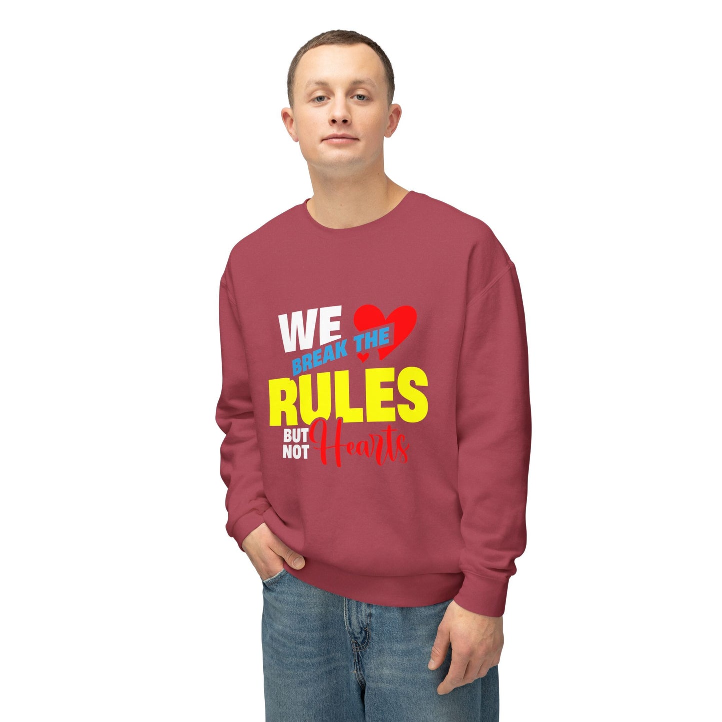 Sweatshirt - 'We Break the Rules butt not Hearts' Design