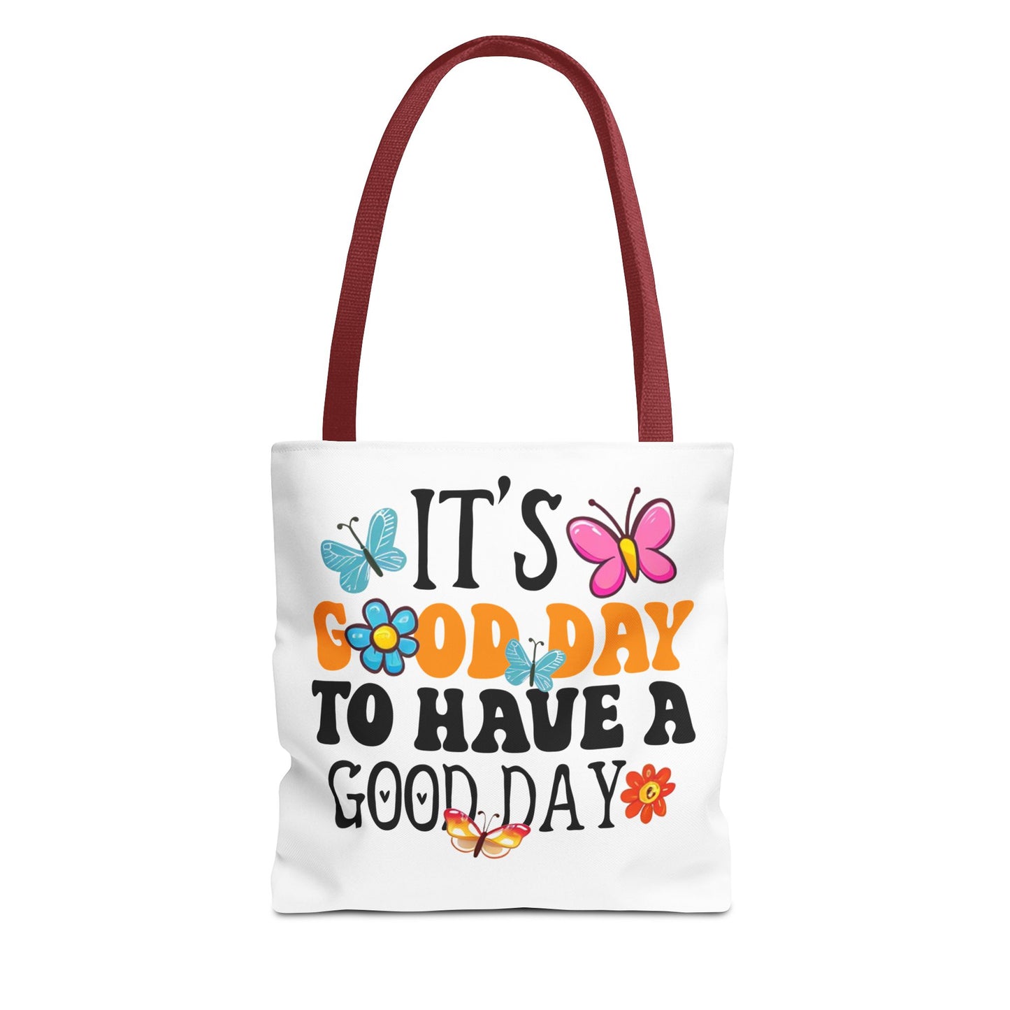 Tote Bag - 'Good day To have a Good day' Quote Design