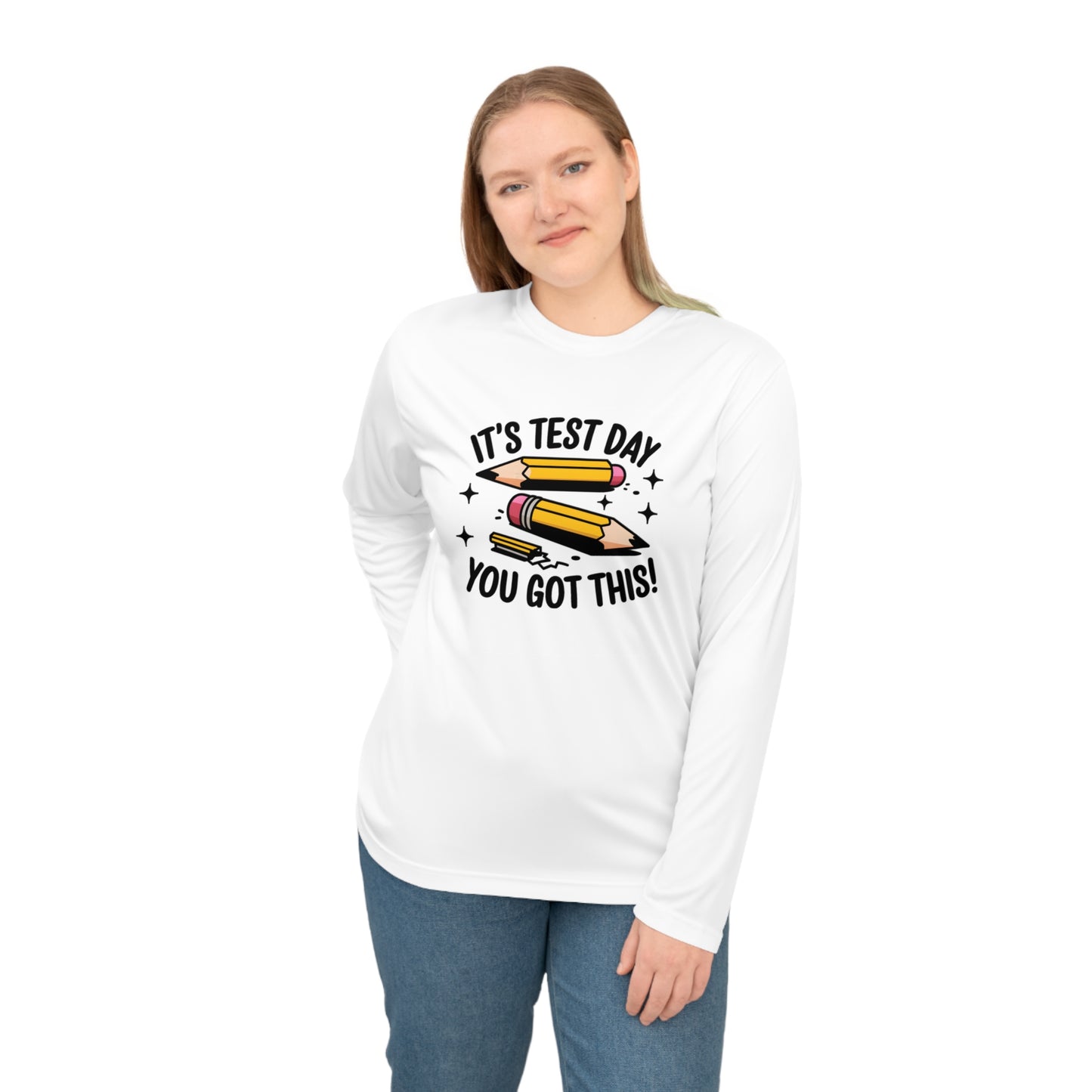 Performance Long Sleeve Shirt - Its Test Day you got This