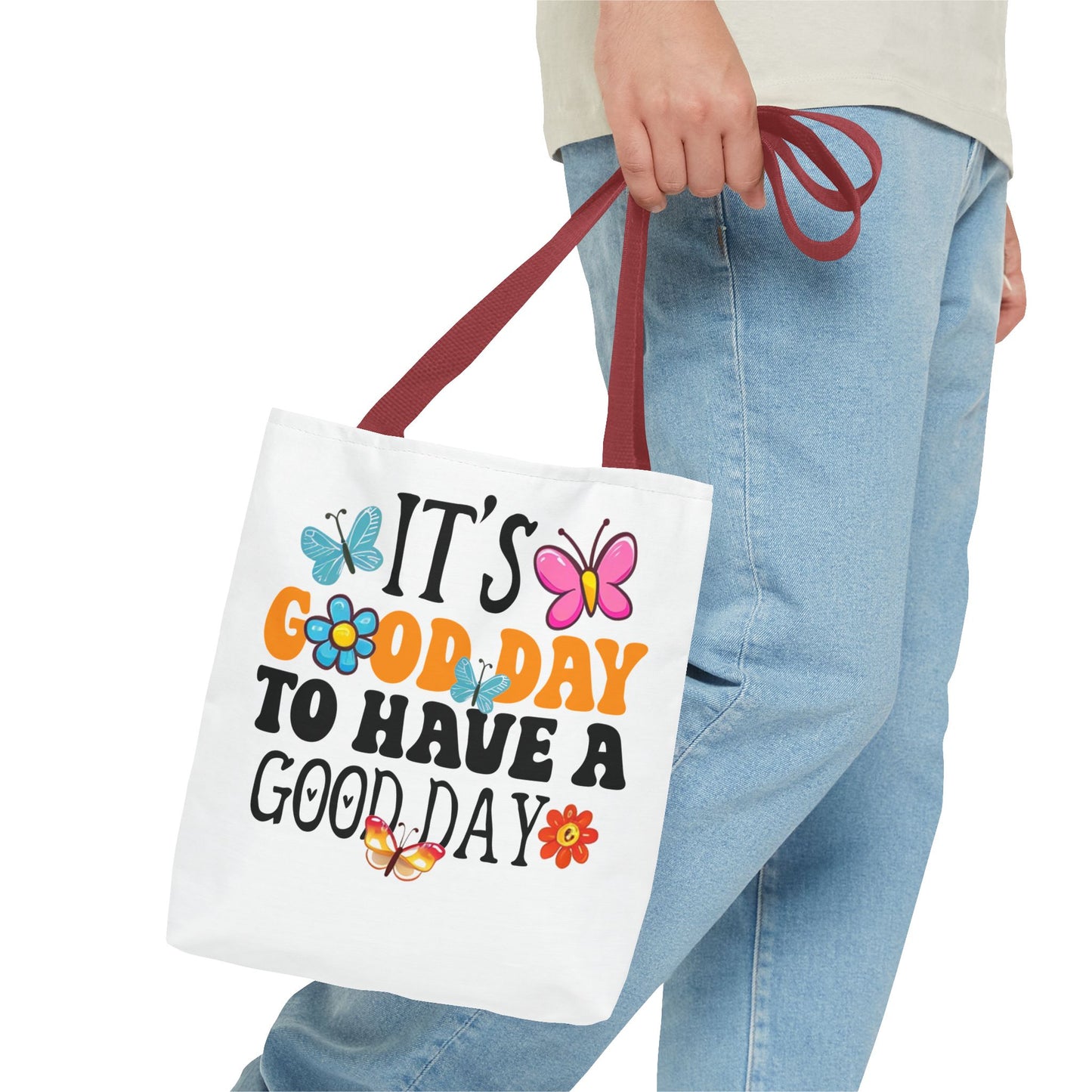 Tote Bag - 'Good day To have a Good day' Quote Design