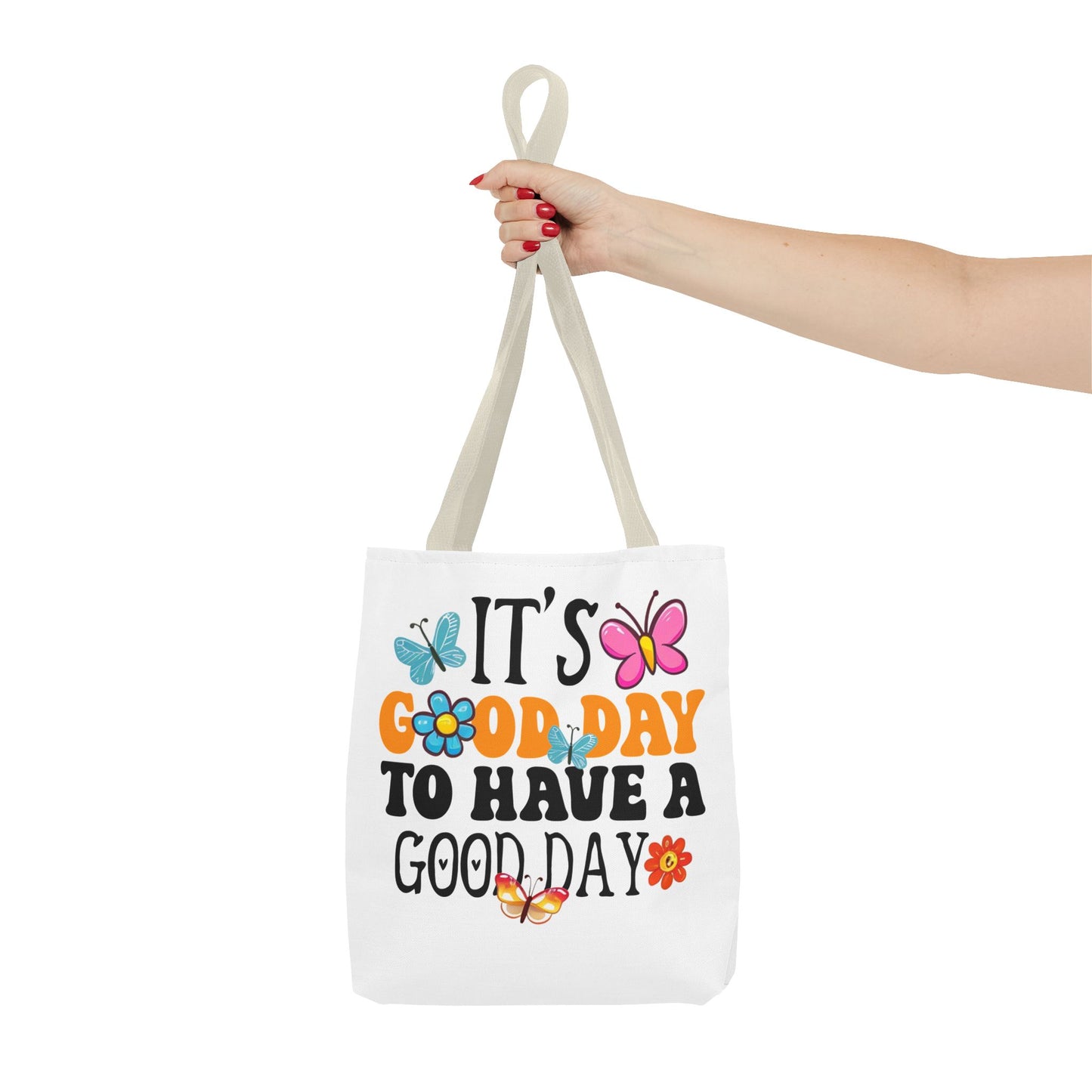Tote Bag - 'Good day To have a Good day' Quote Design