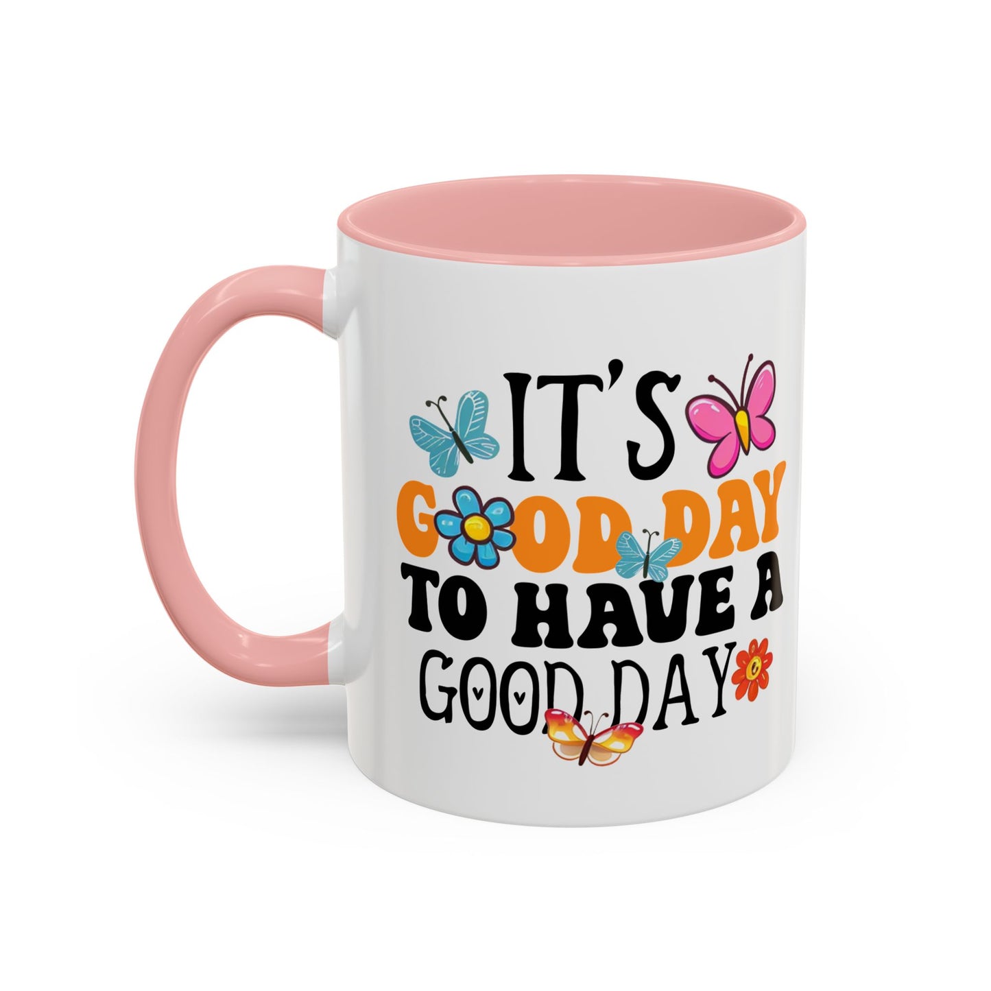 Mug - Good Day to Have a Good Day Accent Coffee Mug (11, 15oz)
