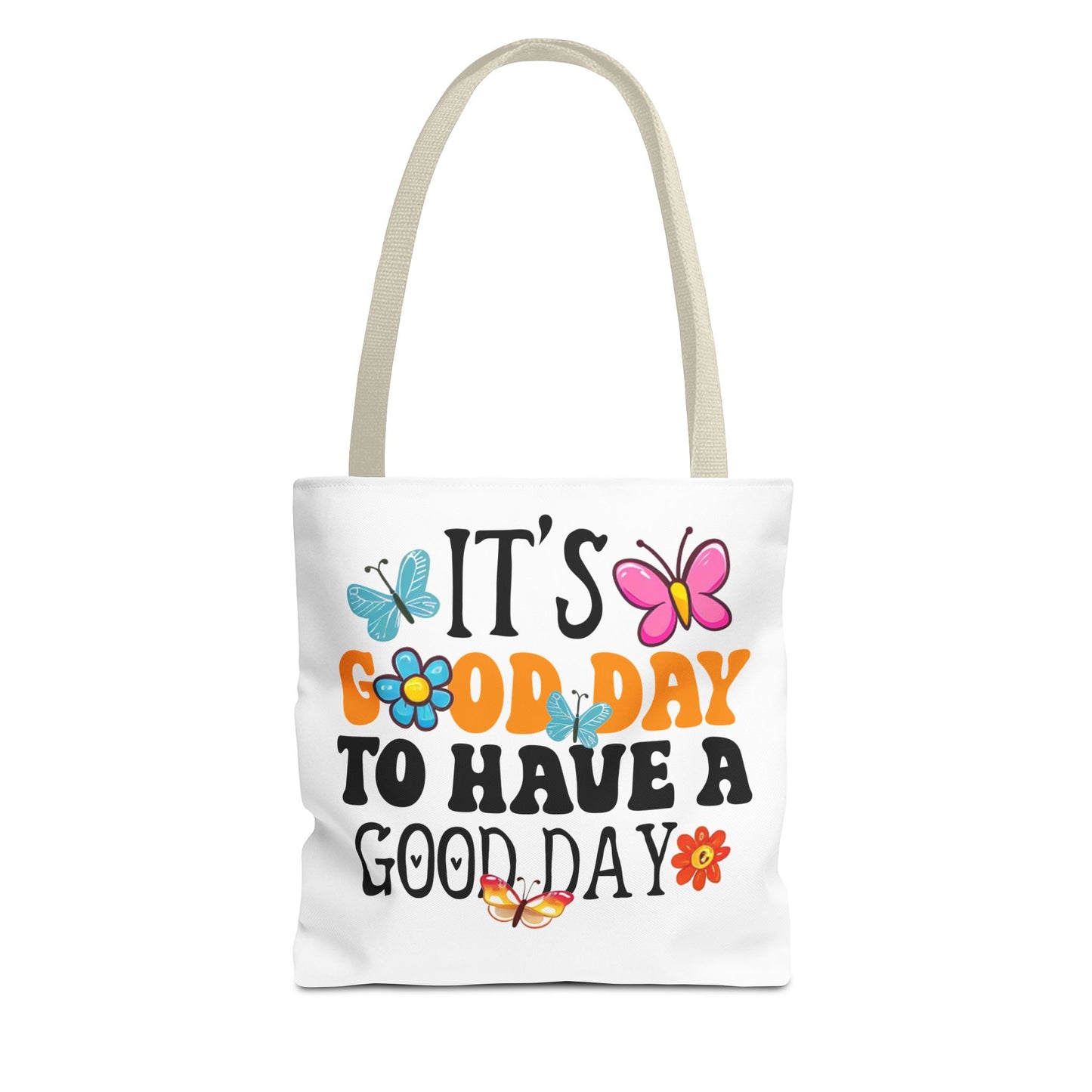 Tote Bag - 'Good day To have a Good day' Quote Design