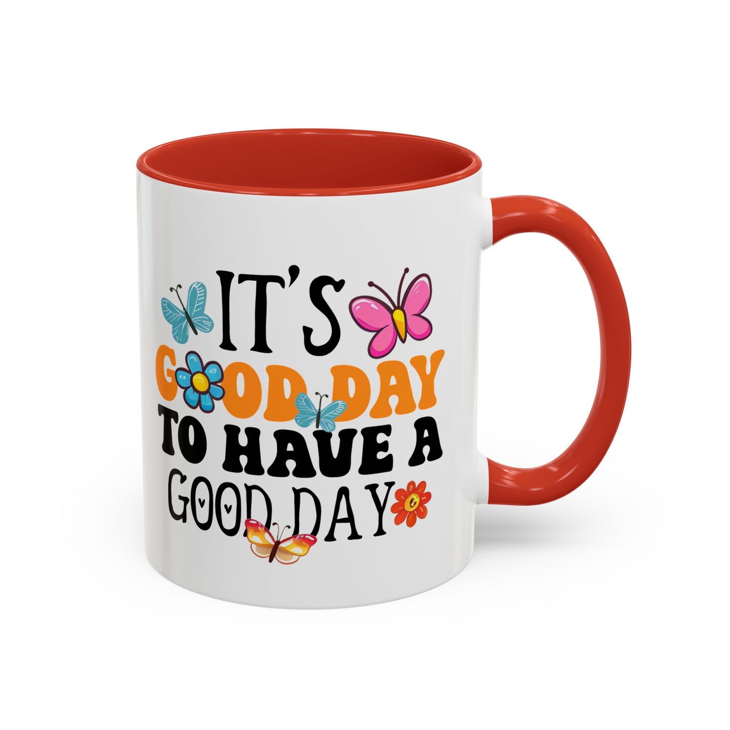 Mug - Good Day to Have a Good Day Accent Coffee Mug (11, 15oz)