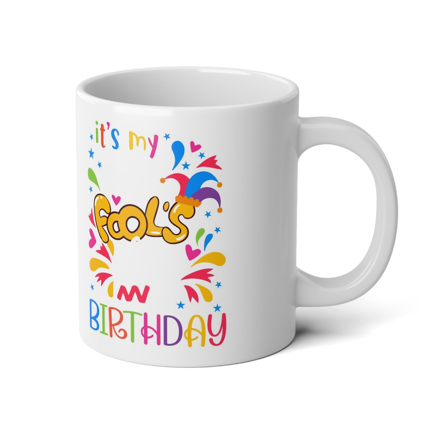 Mug 20oz My Fools Birthday Funny Gift Celebration Drinkware