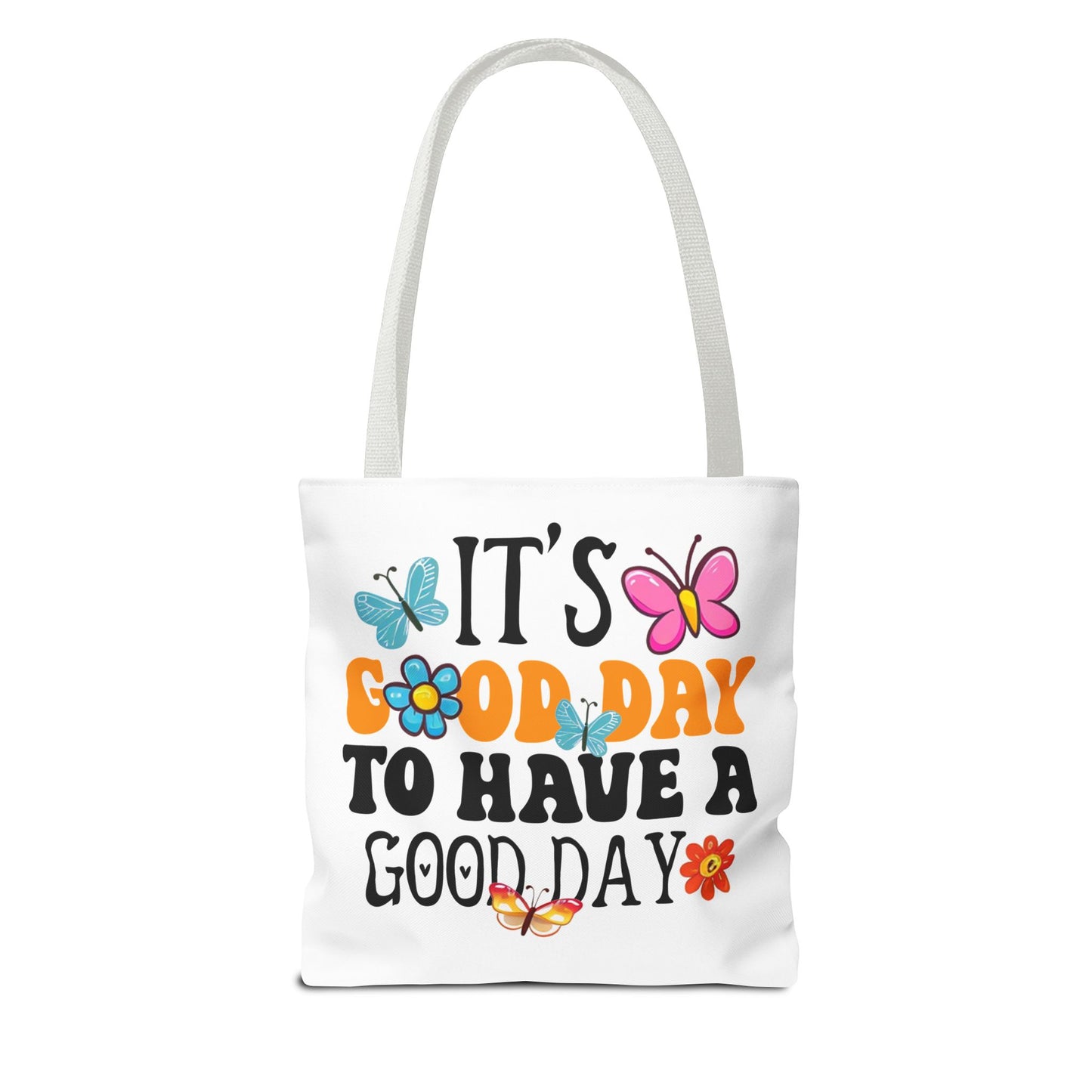 Tote Bag - 'Good day To have a Good day' Quote Design