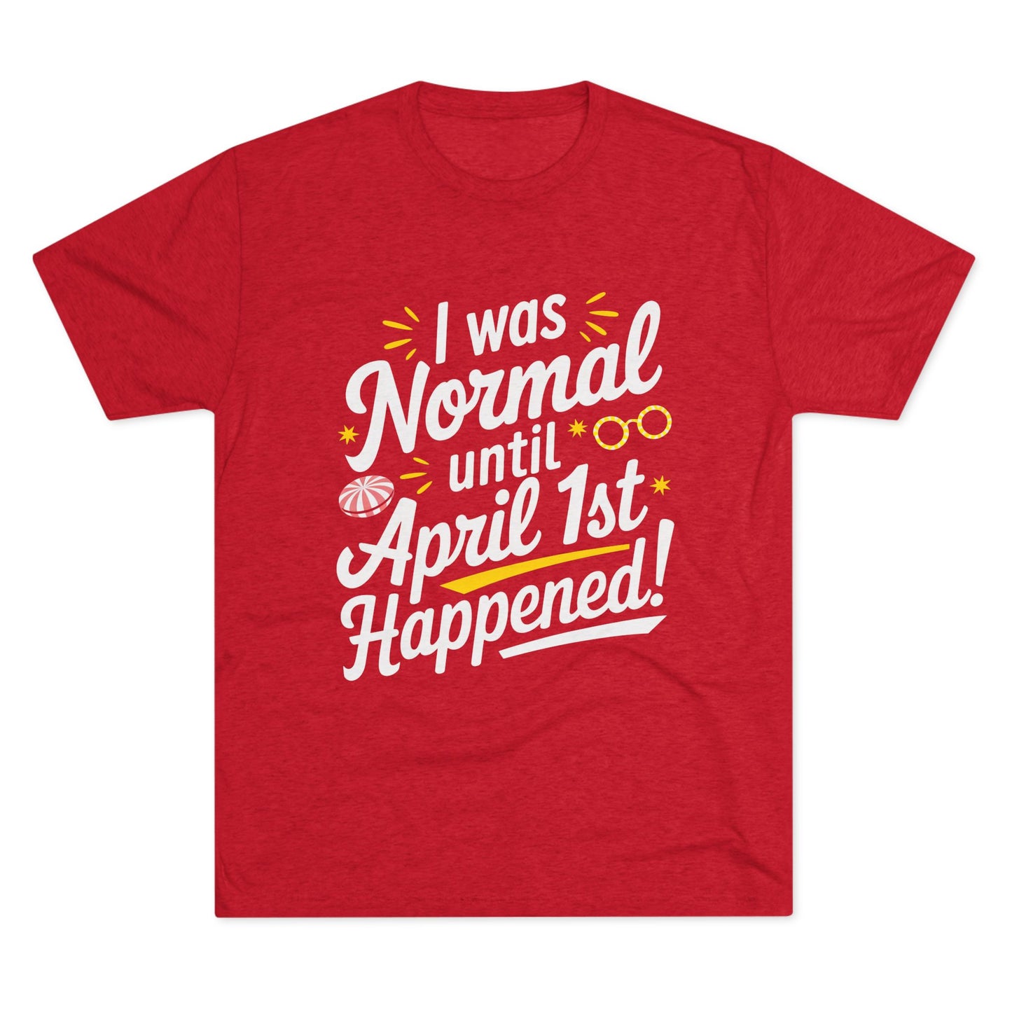 April 1st Tri-Blend Tee