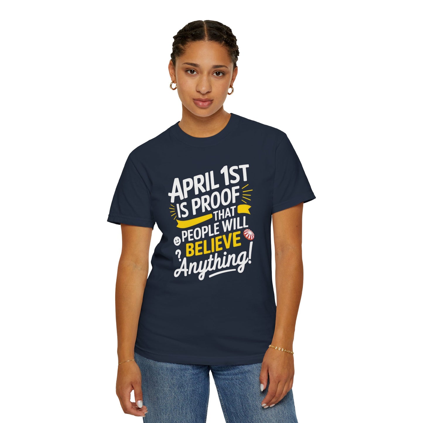 Unisex Garment-Dyed T-shirt - April 1st Fool's Day Tee