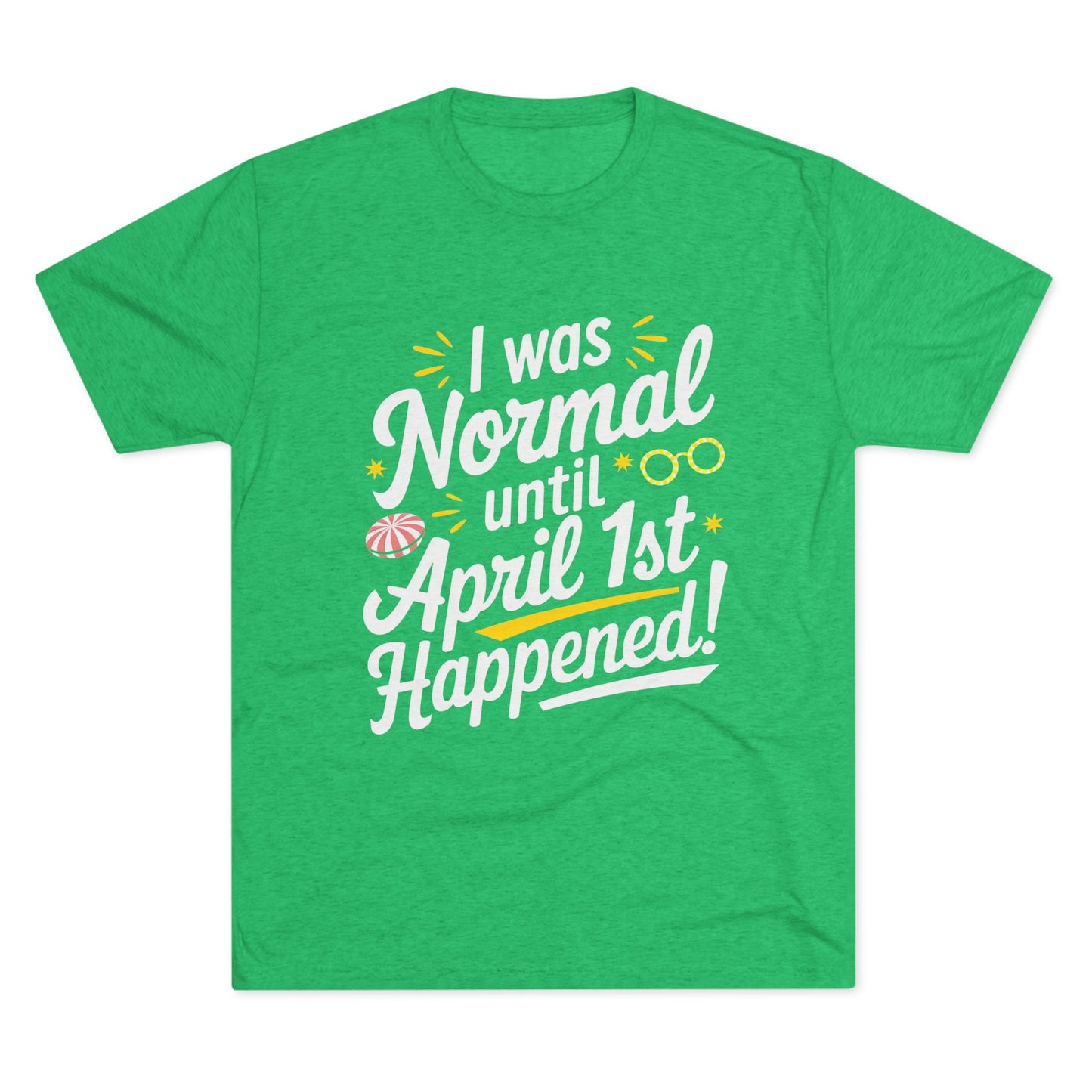 April 1st Tri-Blend Tee