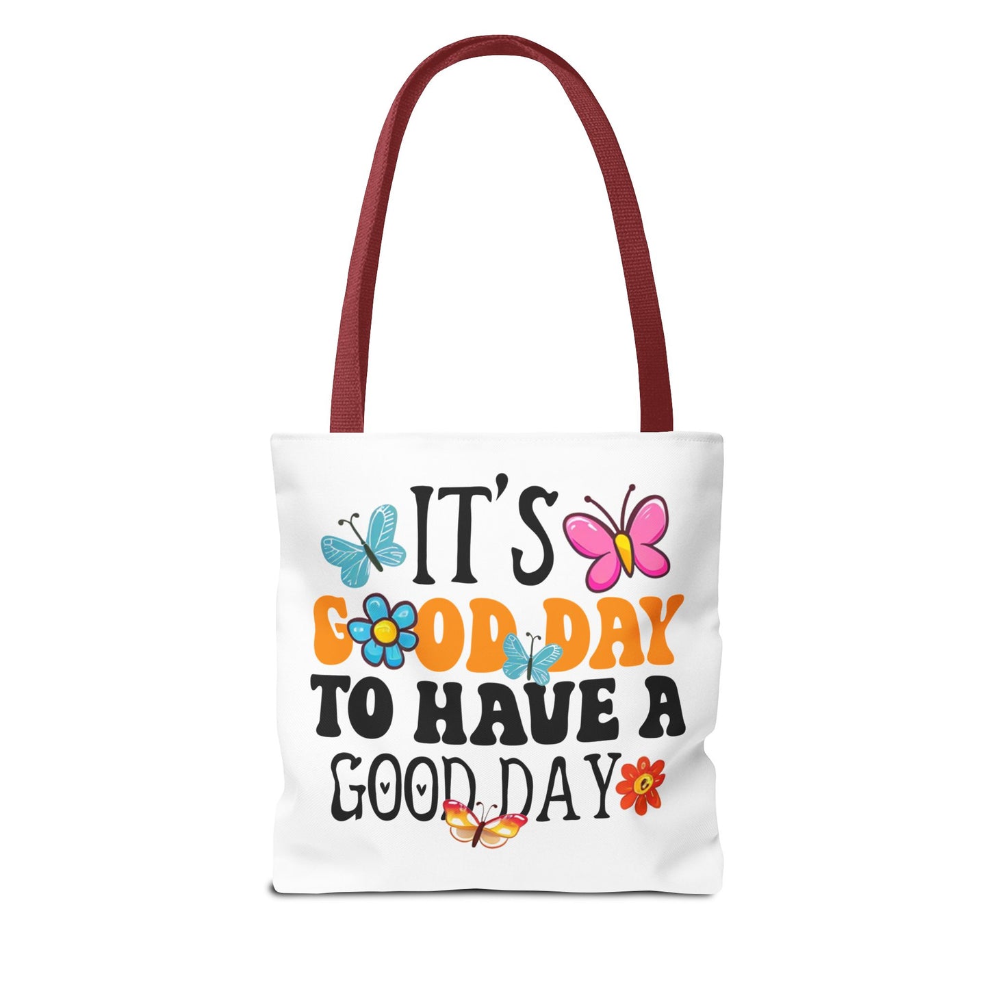 Tote Bag - 'Good day To have a Good day' Quote Design
