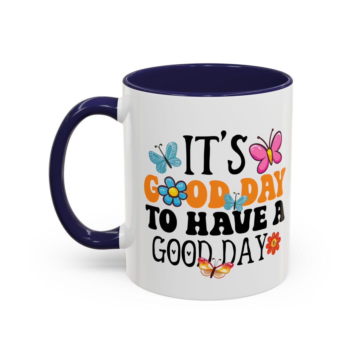 Mug - Good Day to Have a Good Day Accent Coffee Mug (11, 15oz)