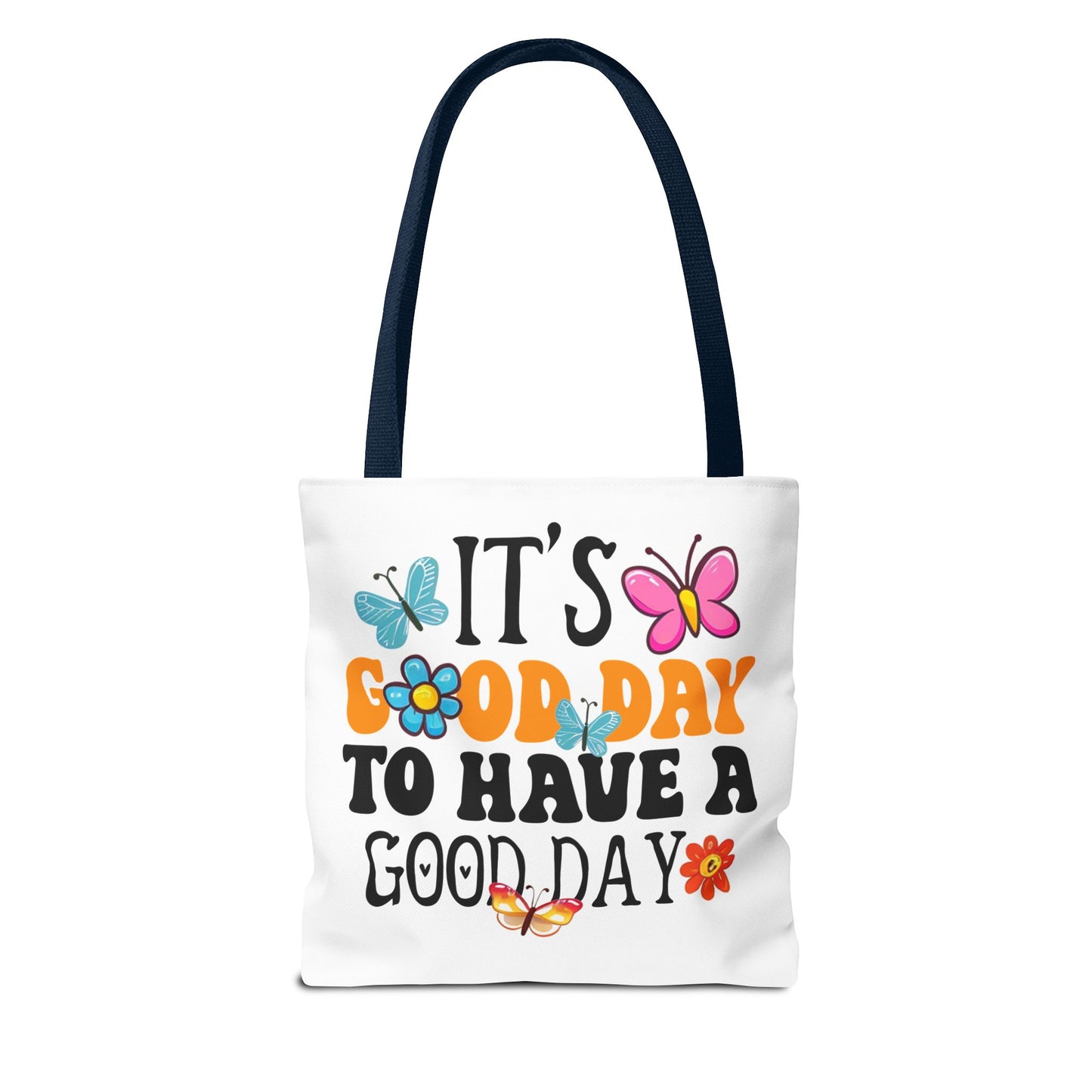 Tote Bag - 'Good day To have a Good day' Quote Design