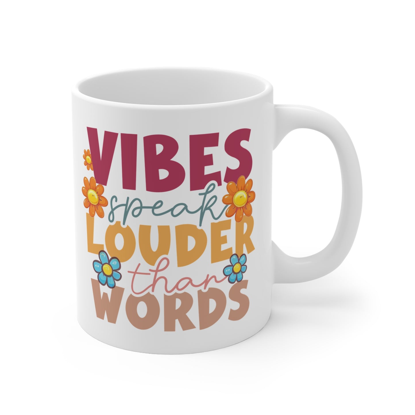 Mug: Vibes Speak Louder Than Words 11oz