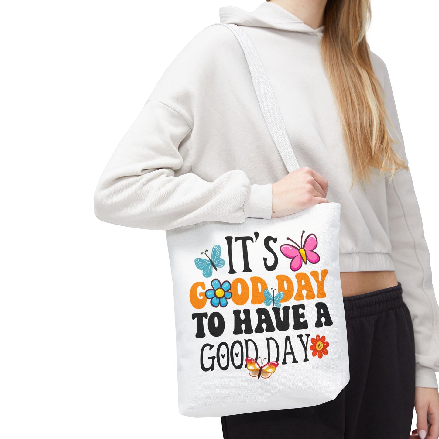 Tote Bag - 'Good day To have a Good day' Quote Design