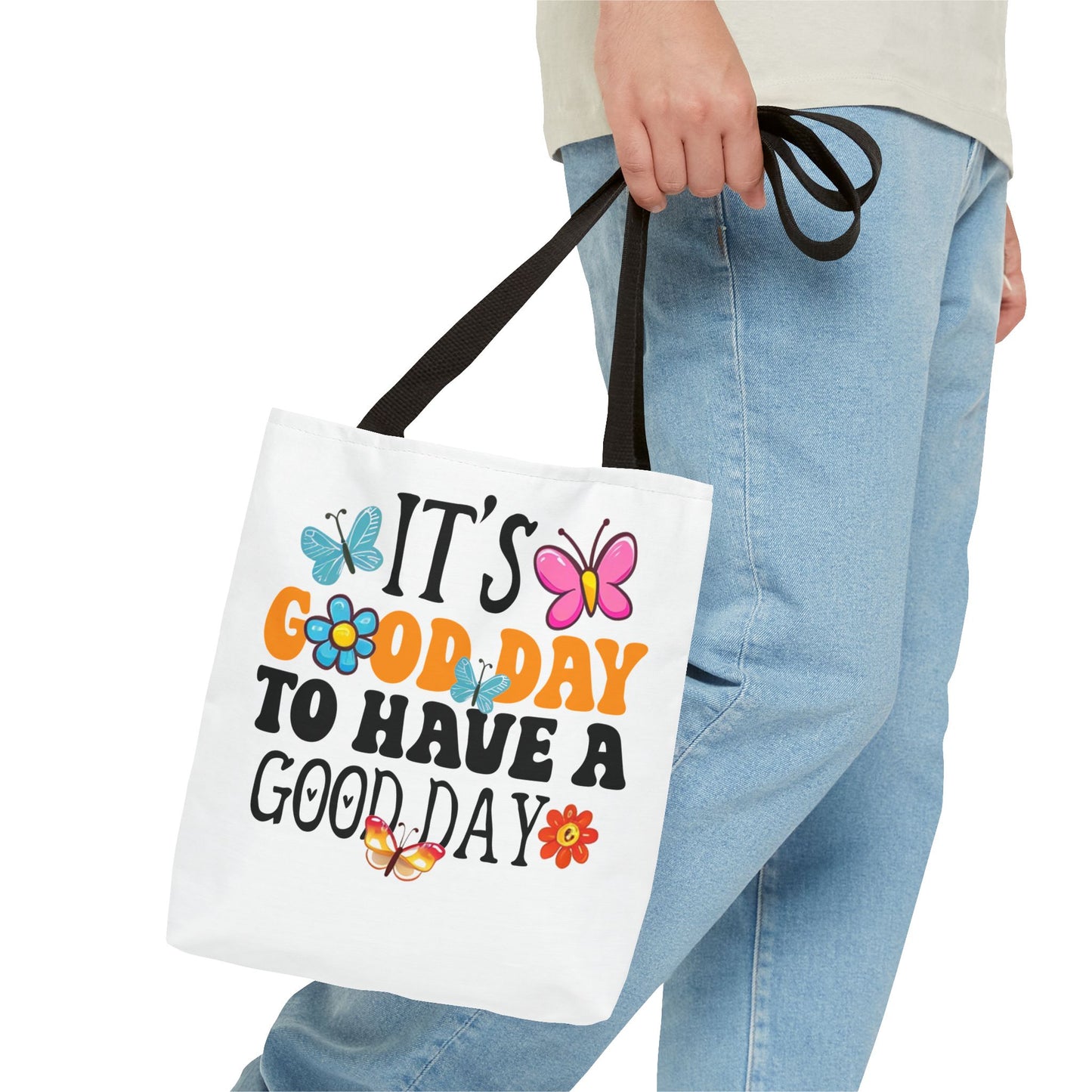 Tote Bag - 'Good day To have a Good day' Quote Design
