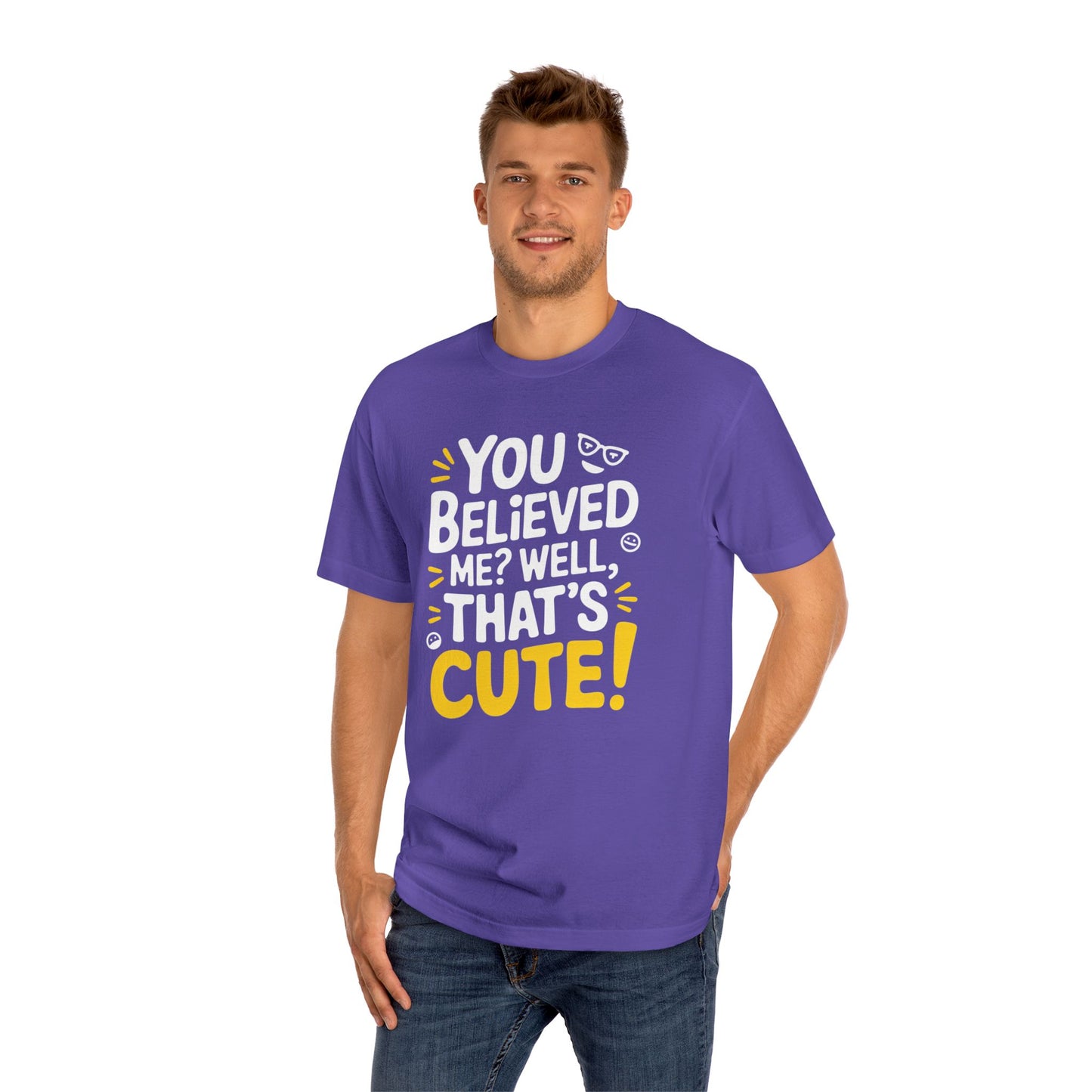 T-Shirt - 'you believed me well that's cute' Typography Tee