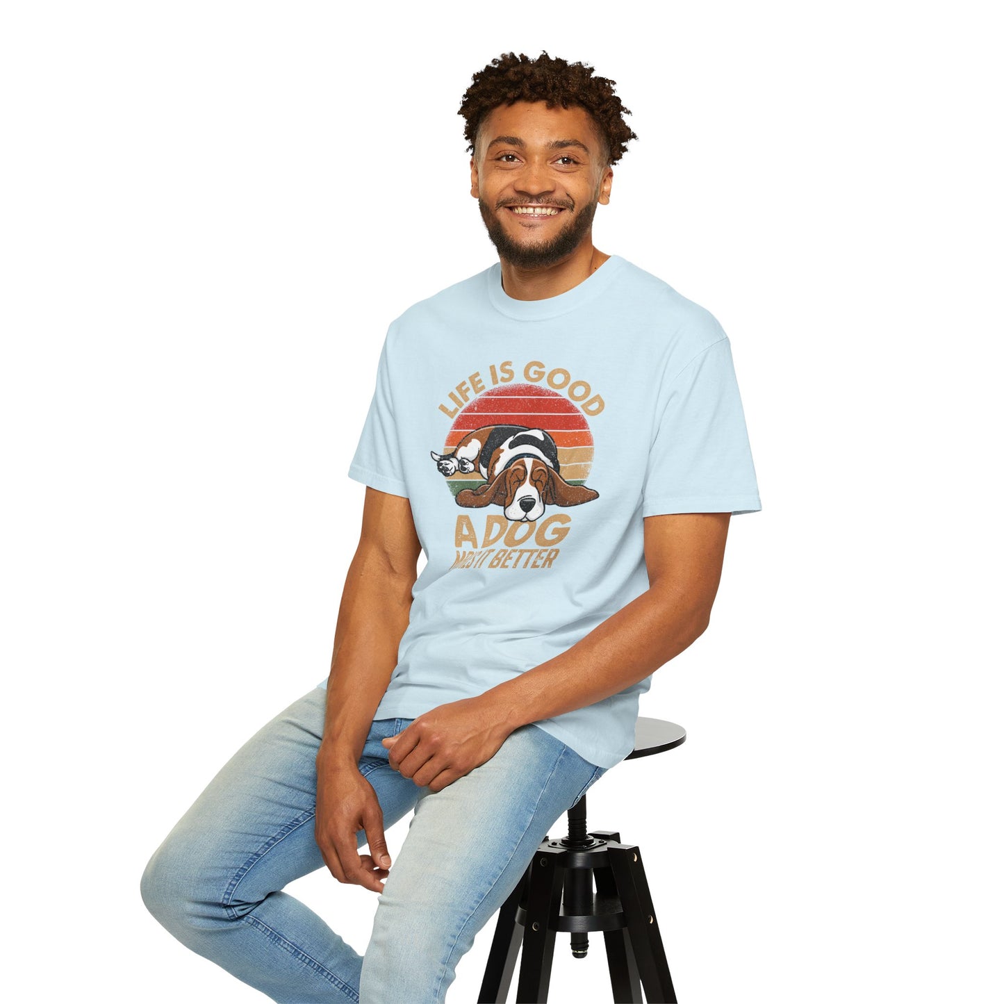 Garment-Dyed T-shirt - Life Is Good, Life Makes It Better