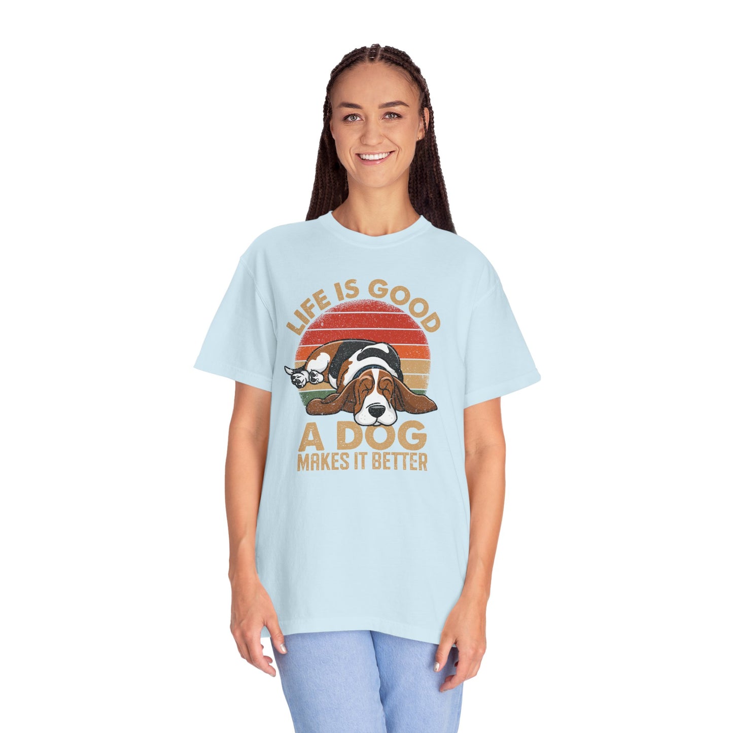 Garment-Dyed T-shirt - Life Is Good, Life Makes It Better