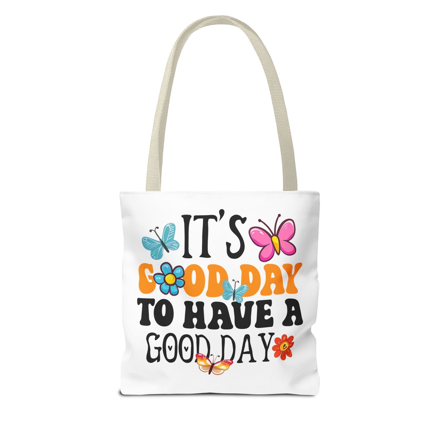 Tote Bag - 'Good day To have a Good day' Quote Design