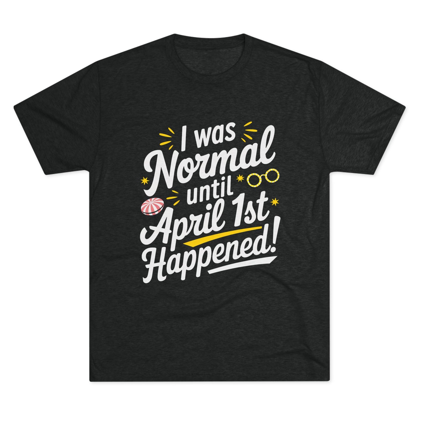 April 1st Tri-Blend Tee