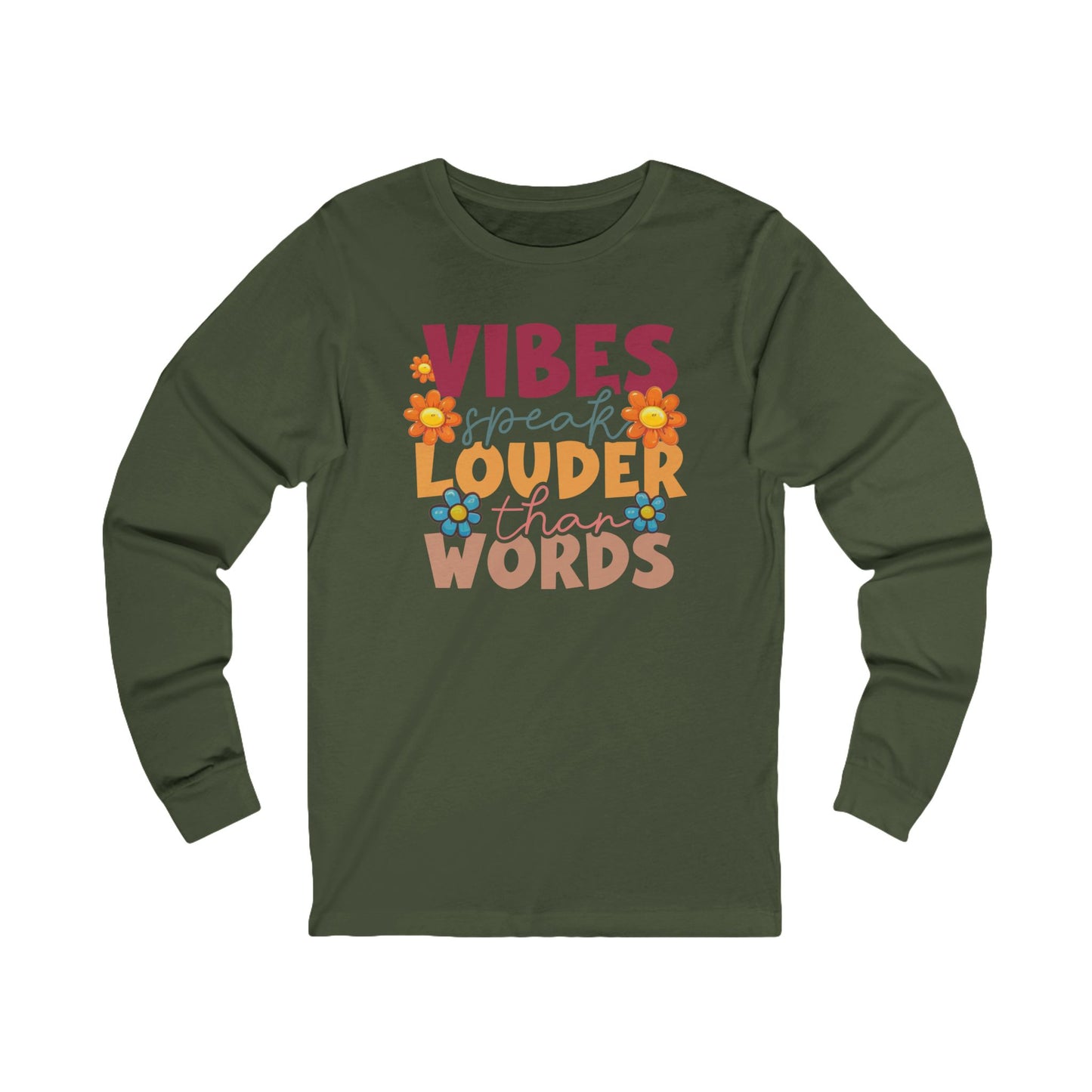 Long Sleeve Tee - Vibes Speak Louder than Words