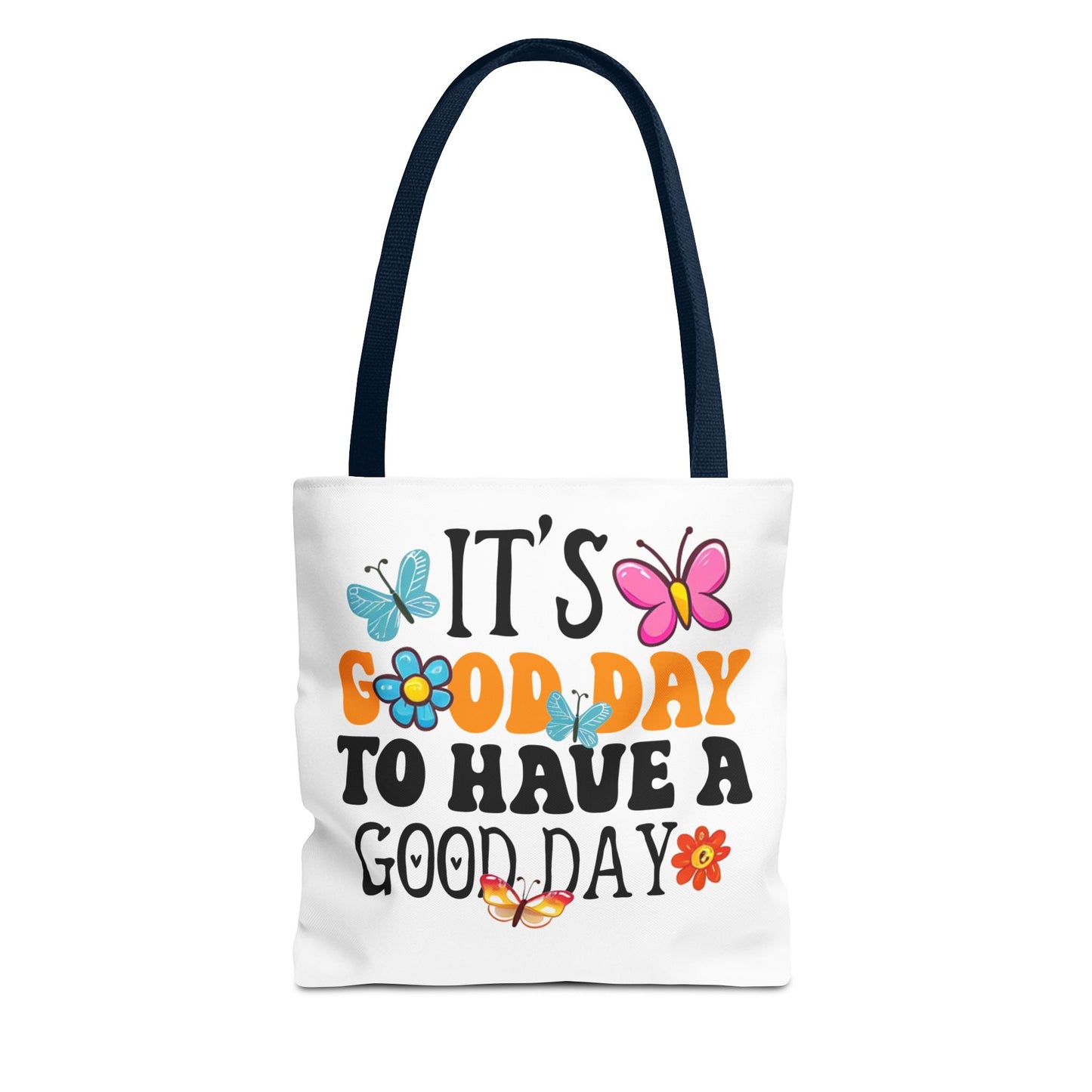 Tote Bag - 'Good day To have a Good day' Quote Design
