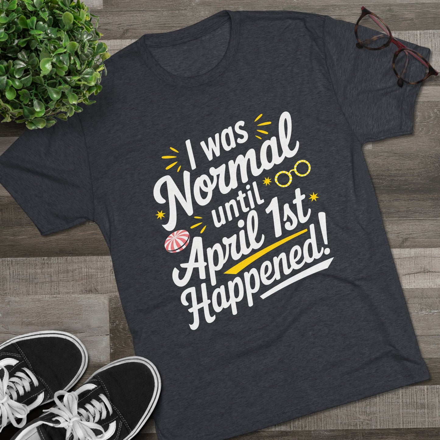April 1st Tri-Blend Tee