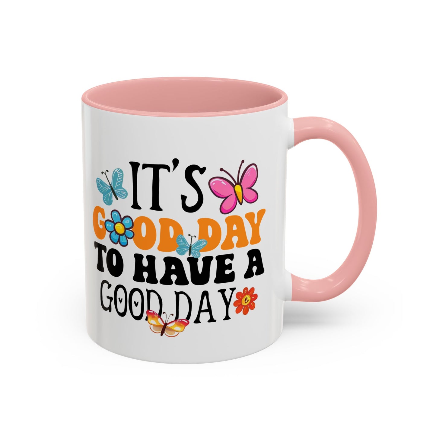Mug - Good Day to Have a Good Day Accent Coffee Mug (11, 15oz)