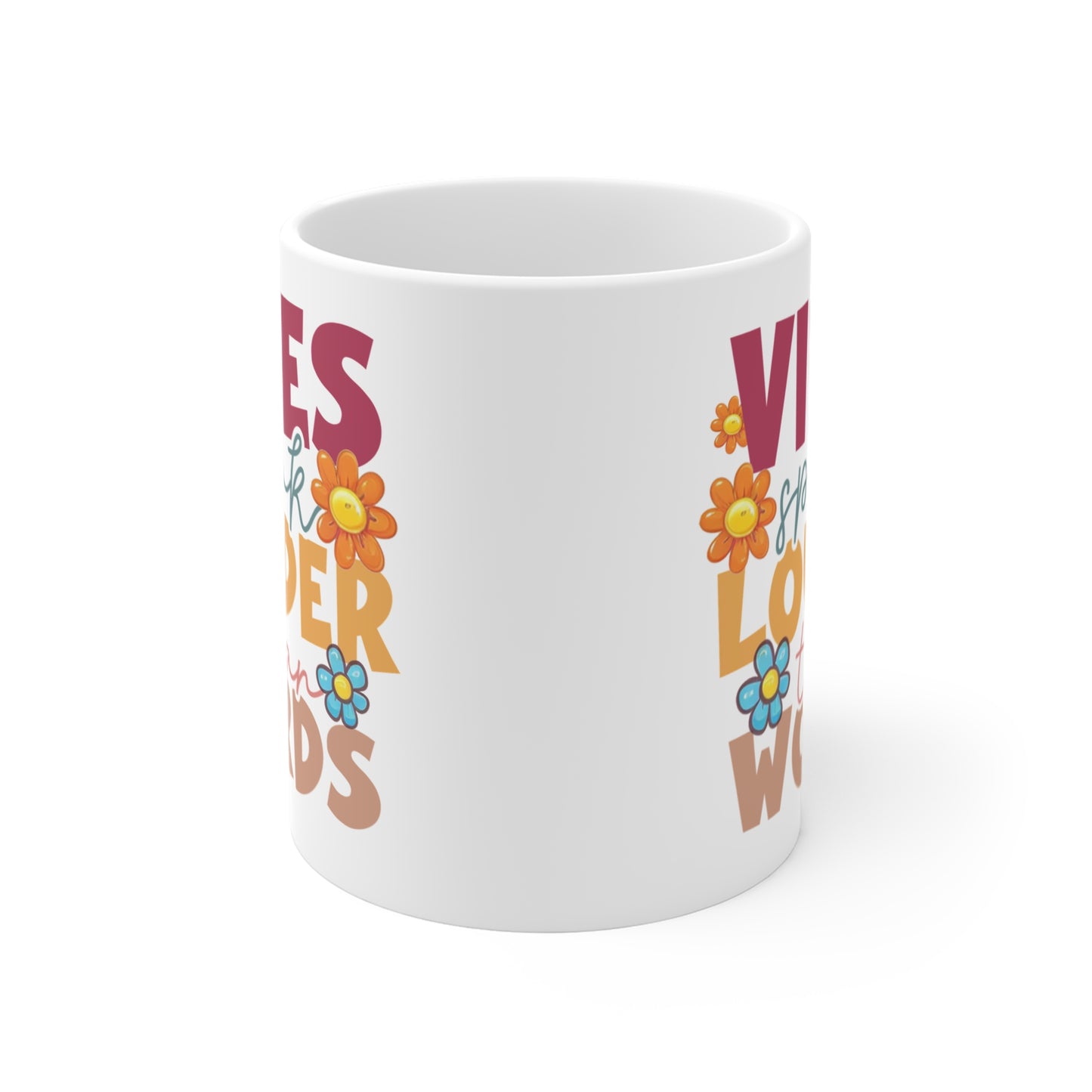 Mug: Vibes Speak Louder Than Words 11oz