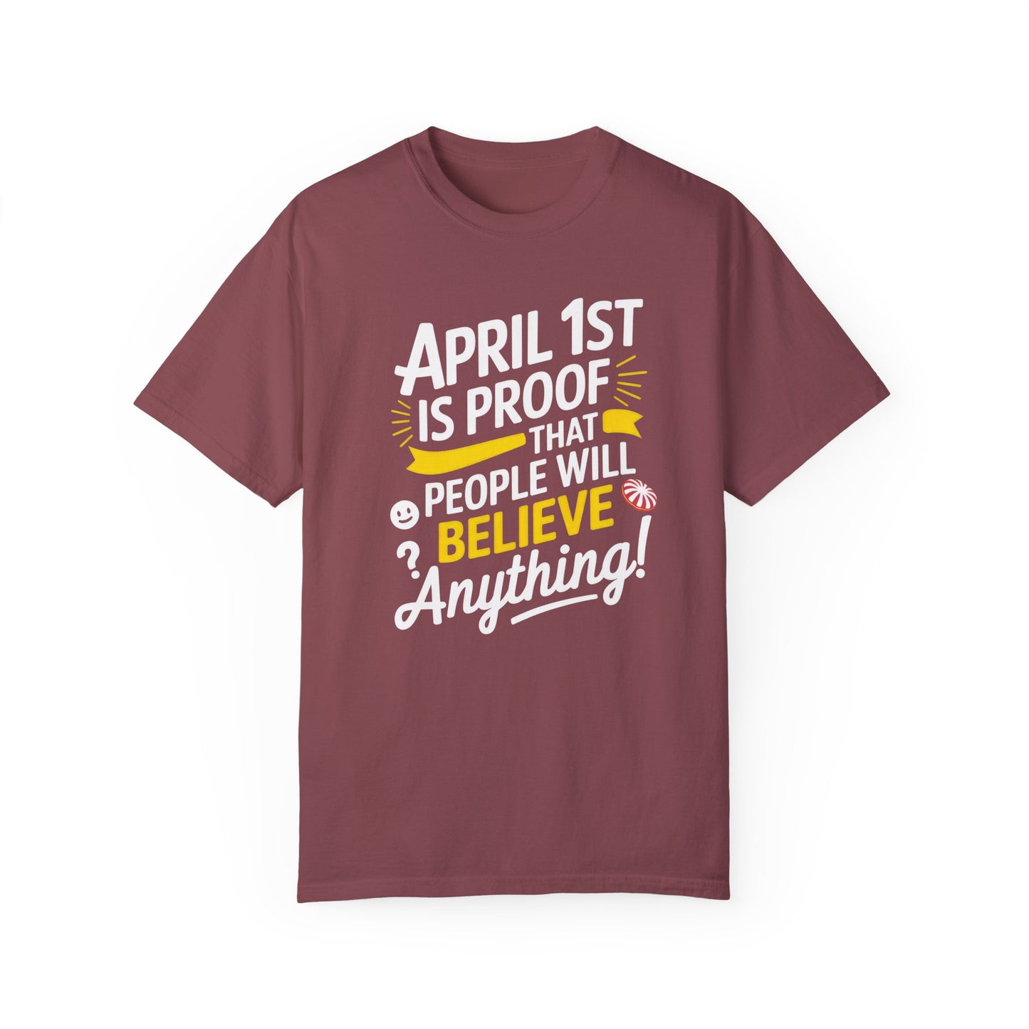 Unisex Garment-Dyed T-shirt - April 1st Fool's Day Tee