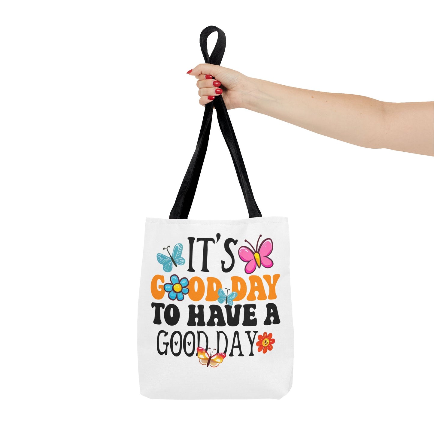 Tote Bag - 'Good day To have a Good day' Quote Design