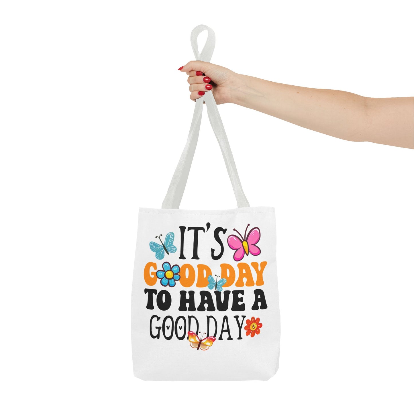 Tote Bag - 'Good day To have a Good day' Quote Design