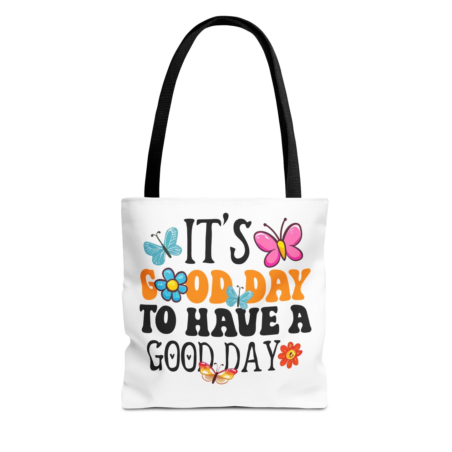 Tote Bag - 'Good day To have a Good day' Quote Design