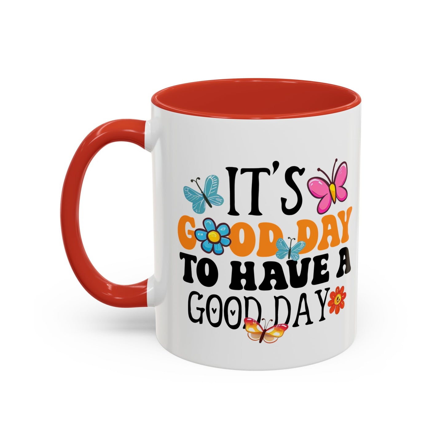 Mug - Good Day to Have a Good Day Accent Coffee Mug (11, 15oz)