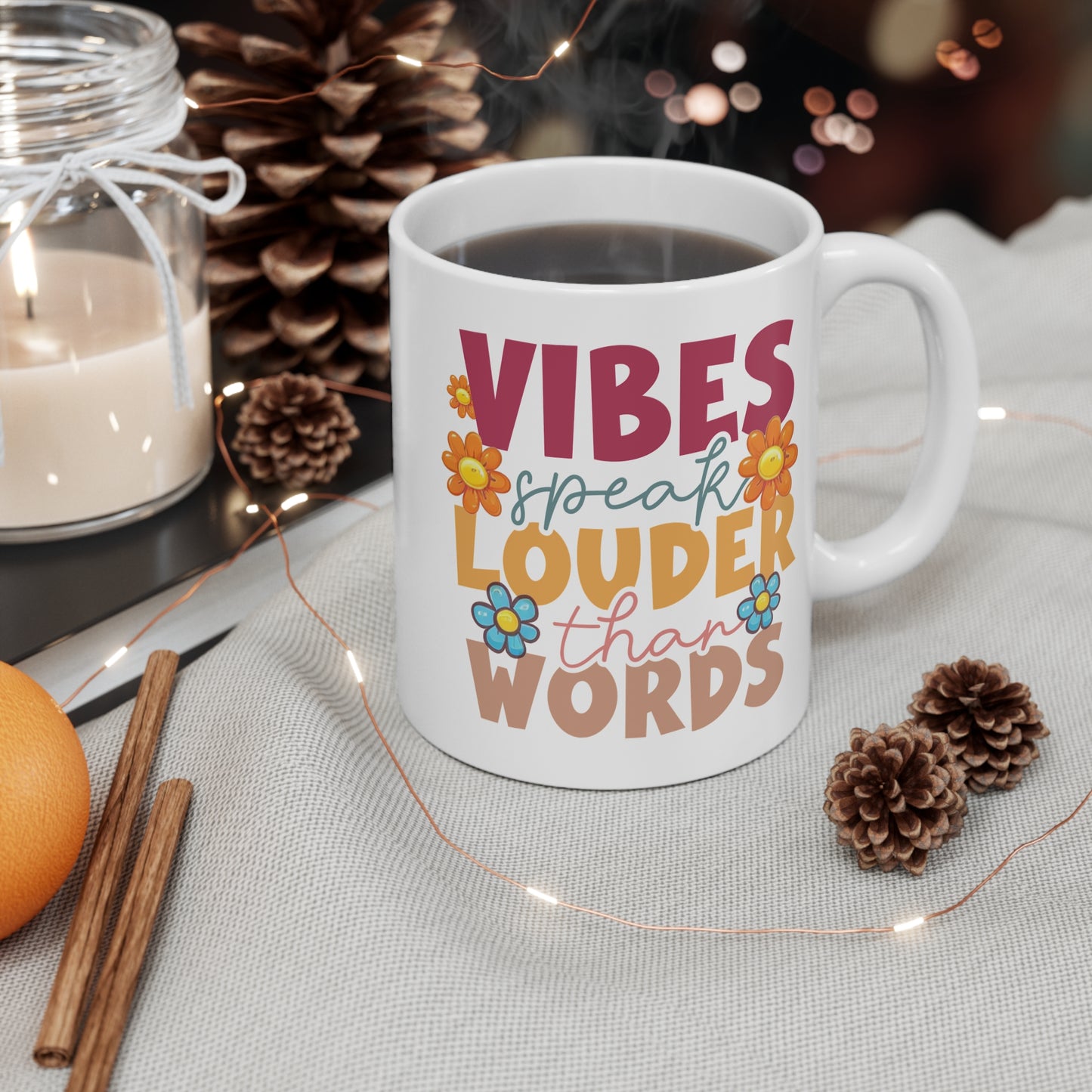 Mug: Vibes Speak Louder Than Words 11oz