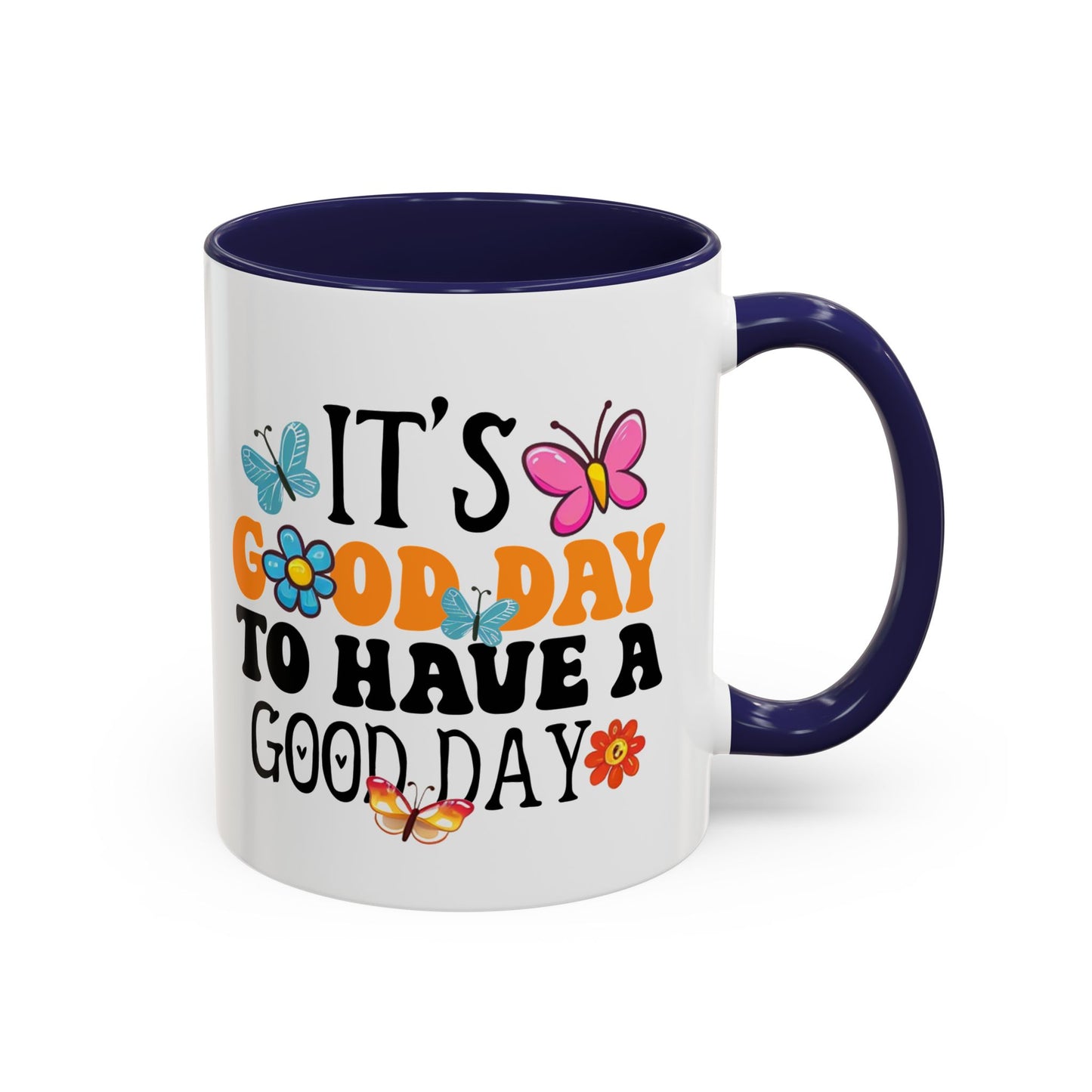 Mug - Good Day to Have a Good Day Accent Coffee Mug (11, 15oz)
