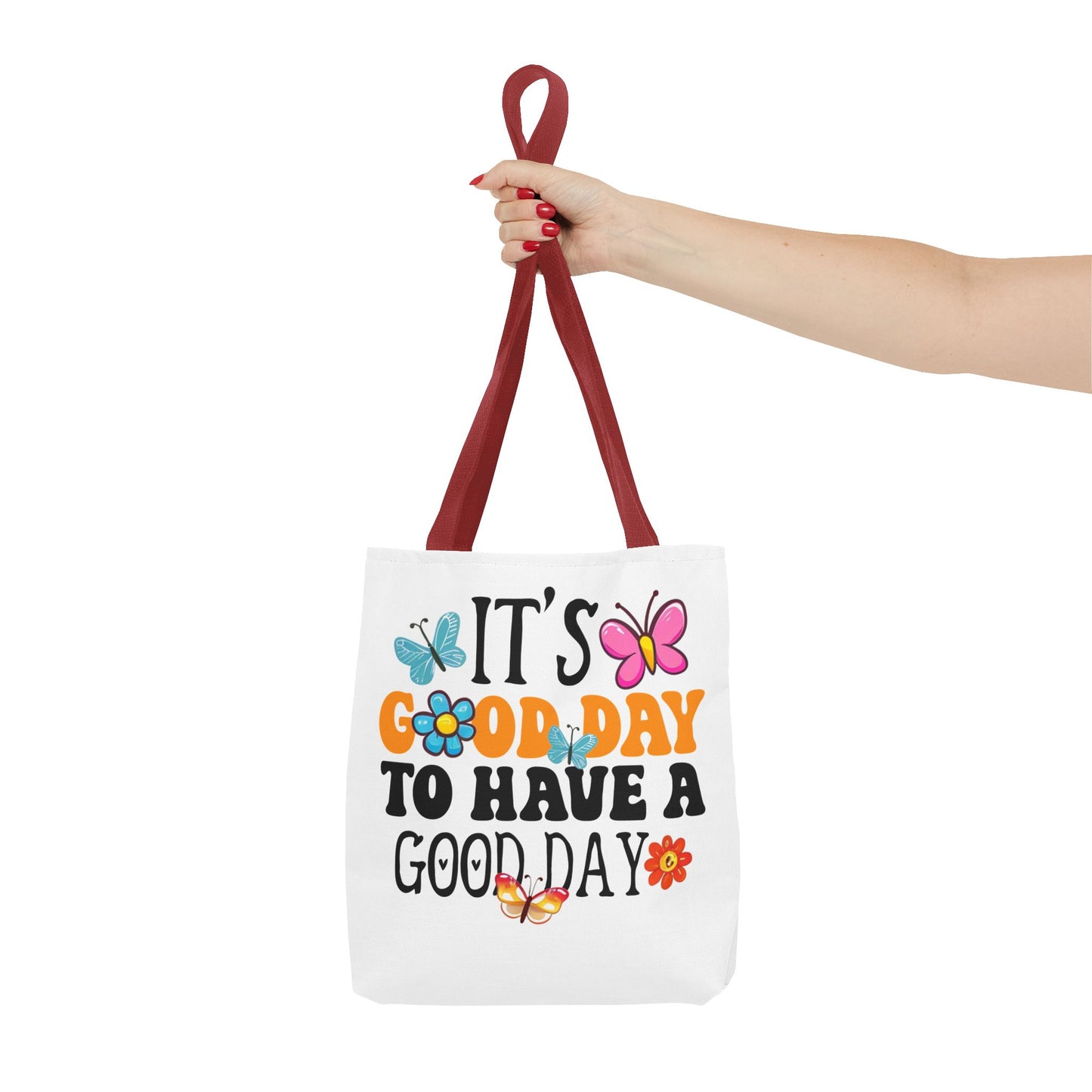 Tote Bag - 'Good day To have a Good day' Quote Design