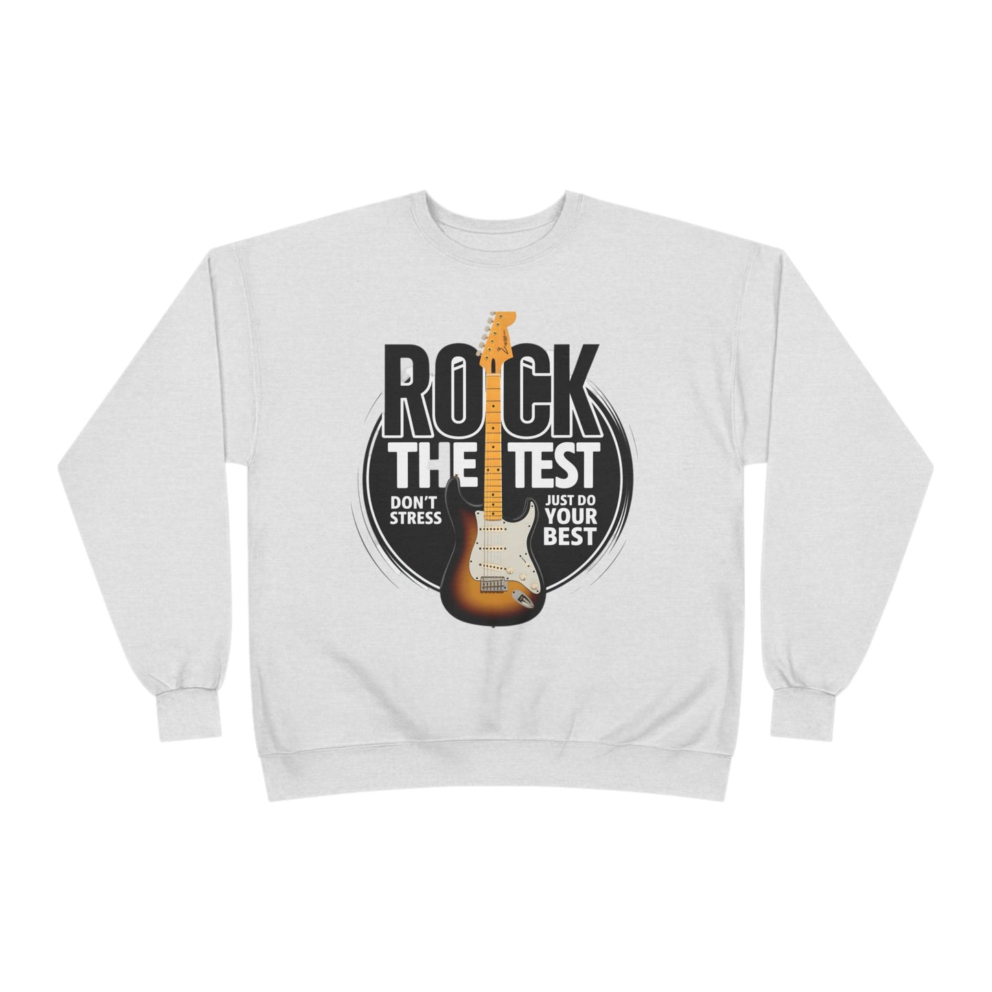 Sweatshirt: Rock the Test, Don't Stress - Eco-Friendly Unisex Crewneck