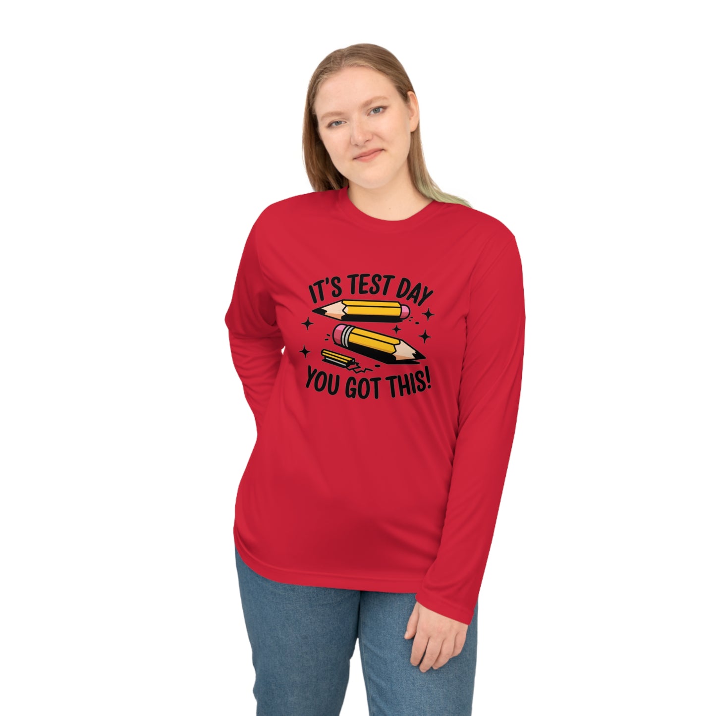 Performance Long Sleeve Shirt - Its Test Day you got This