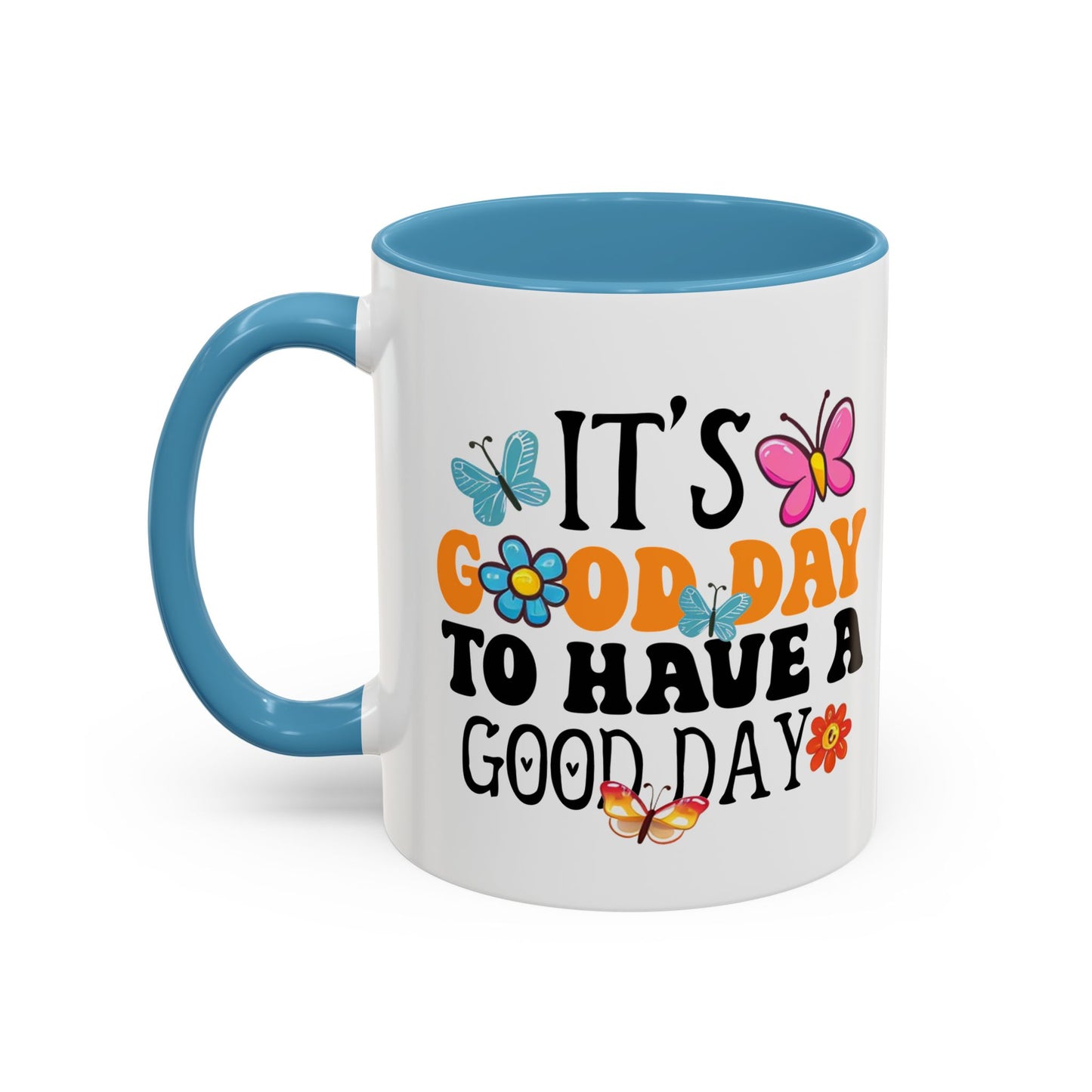 Mug - Good Day to Have a Good Day Accent Coffee Mug (11, 15oz)