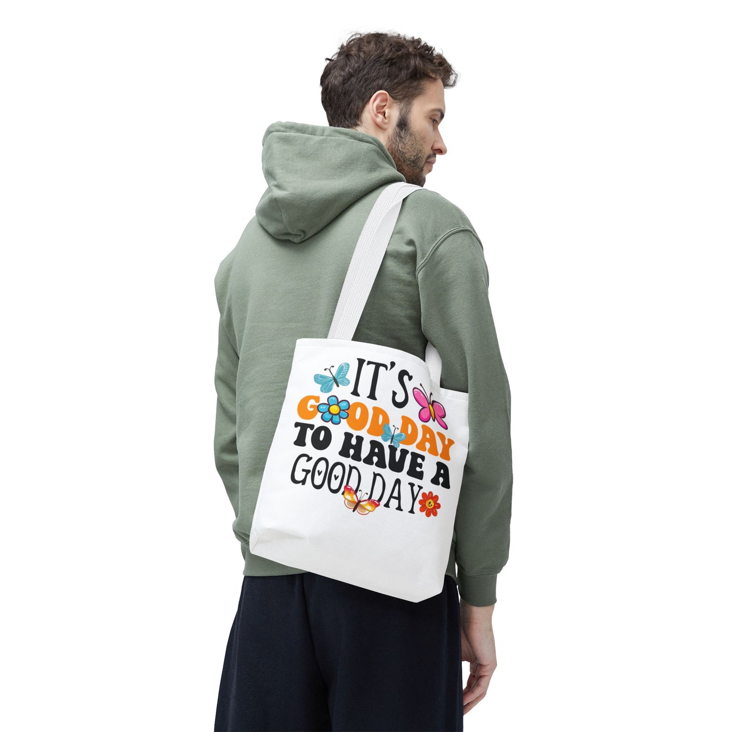 Tote Bag - 'Good day To have a Good day' Quote Design