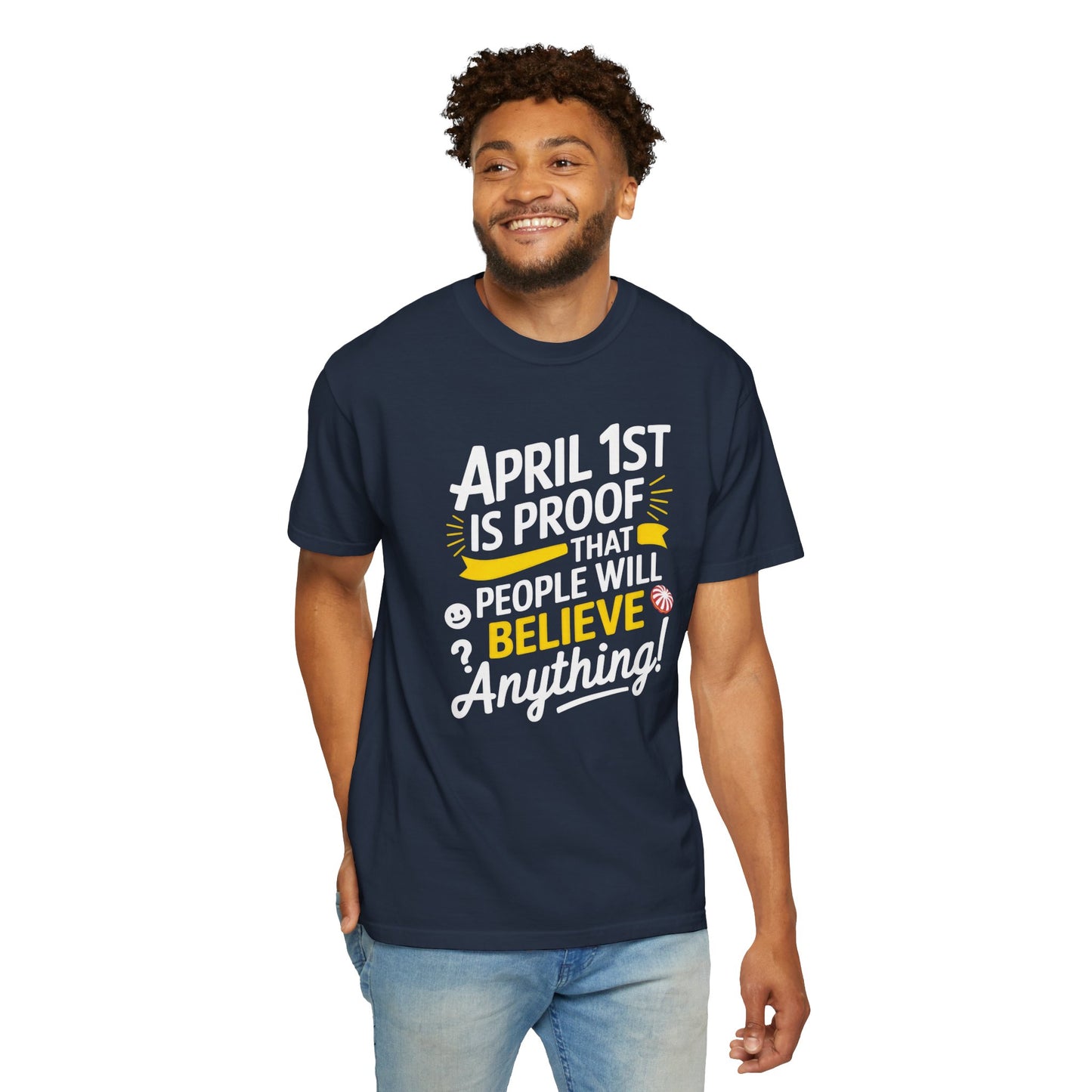 Unisex Garment-Dyed T-shirt - April 1st Fool's Day Tee