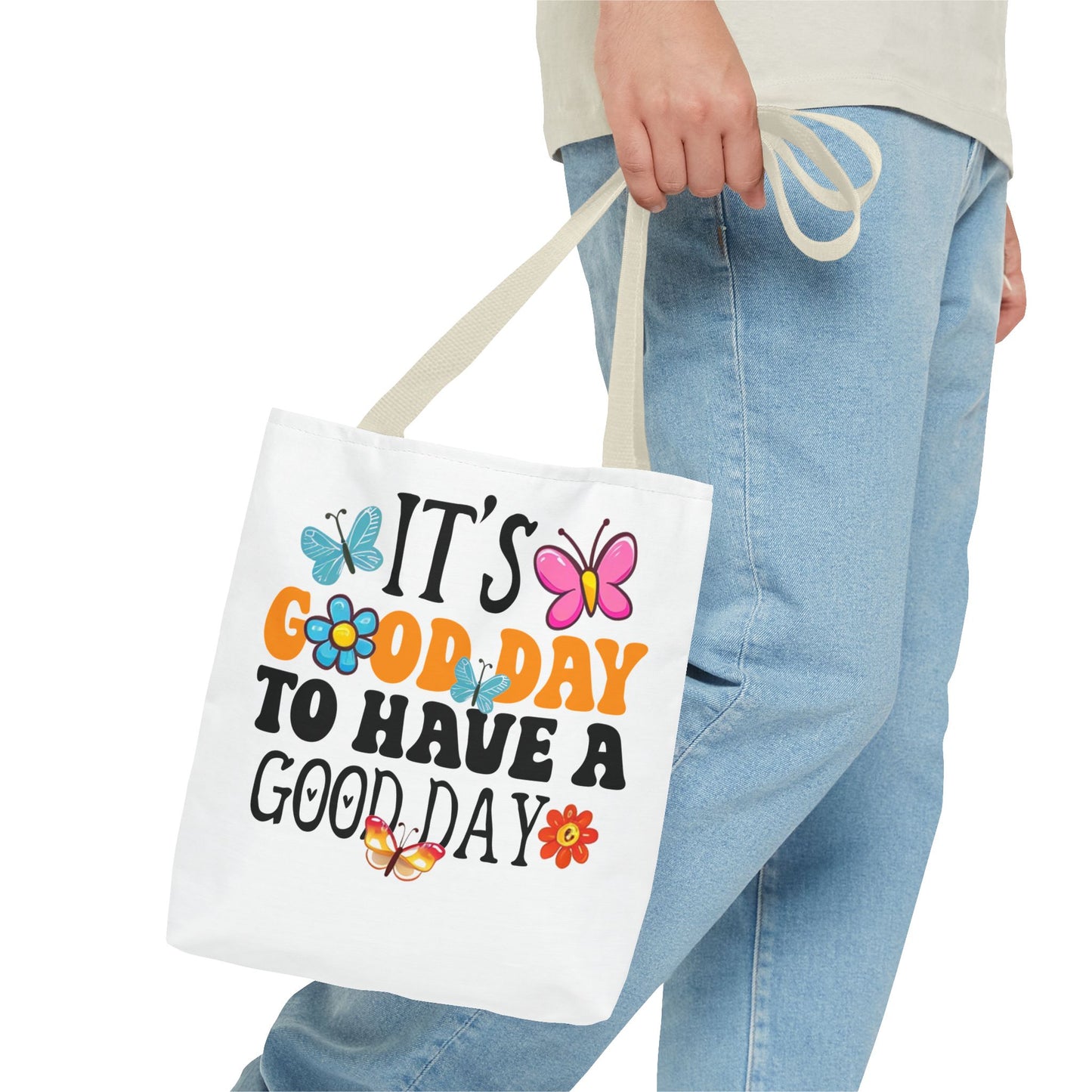 Tote Bag - 'Good day To have a Good day' Quote Design