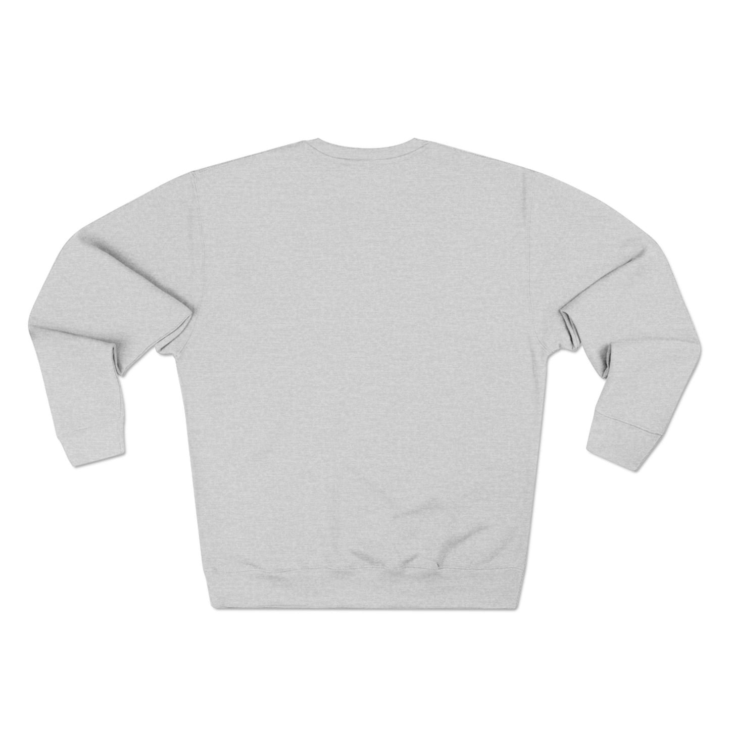 Crewneck Sweatshirt - Your Believed me well That's Cute