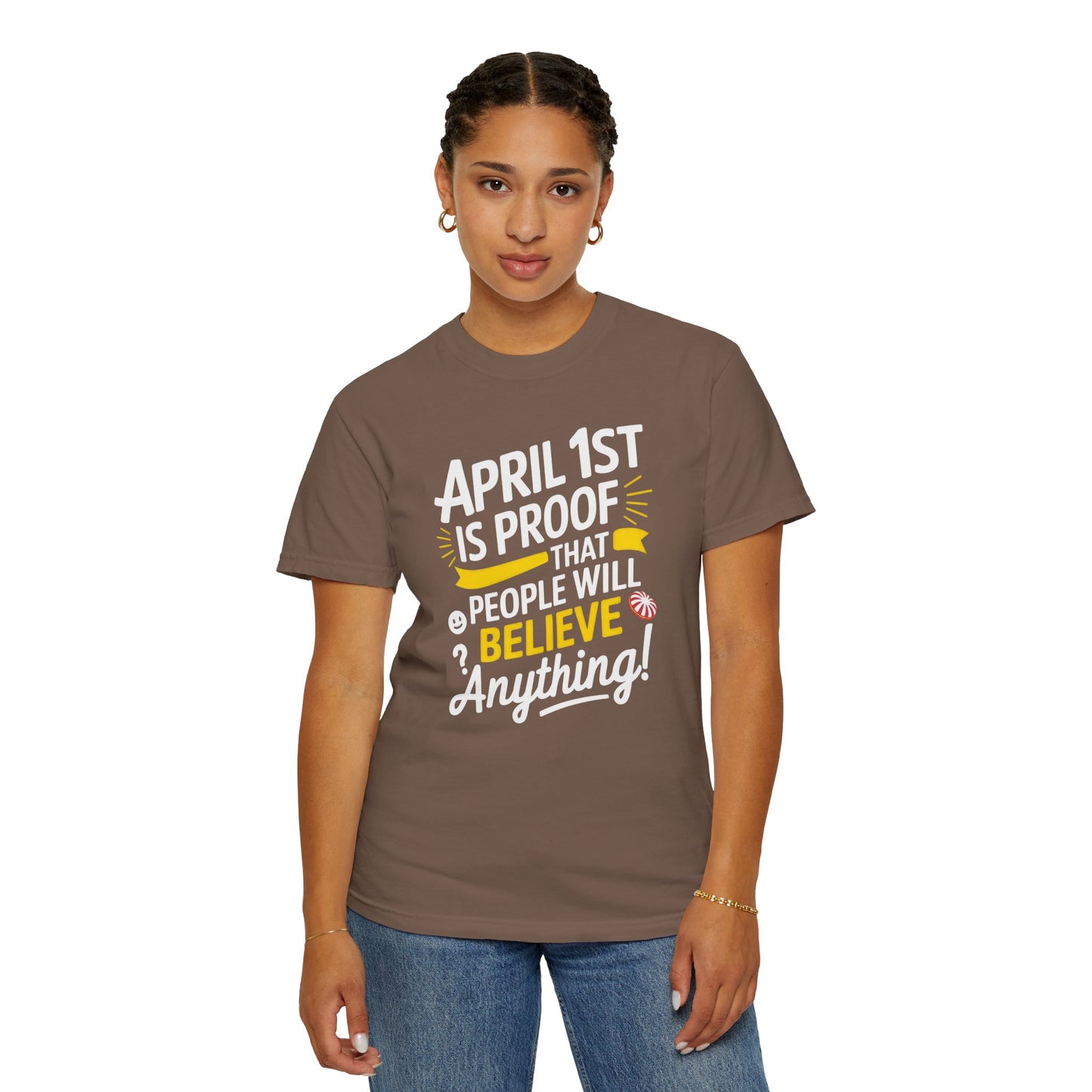Unisex Garment-Dyed T-shirt - April 1st Fool's Day Tee