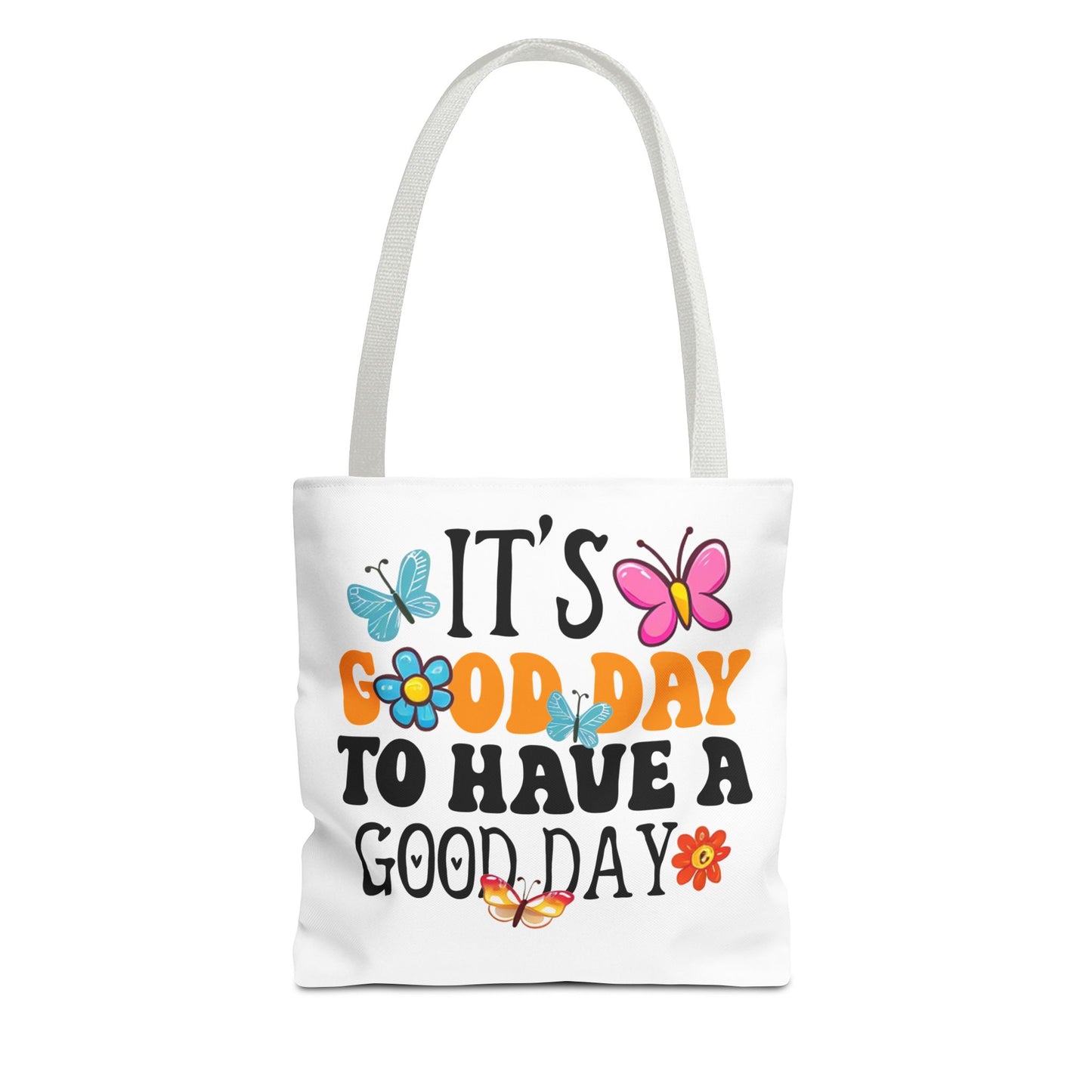Tote Bag - 'Good day To have a Good day' Quote Design